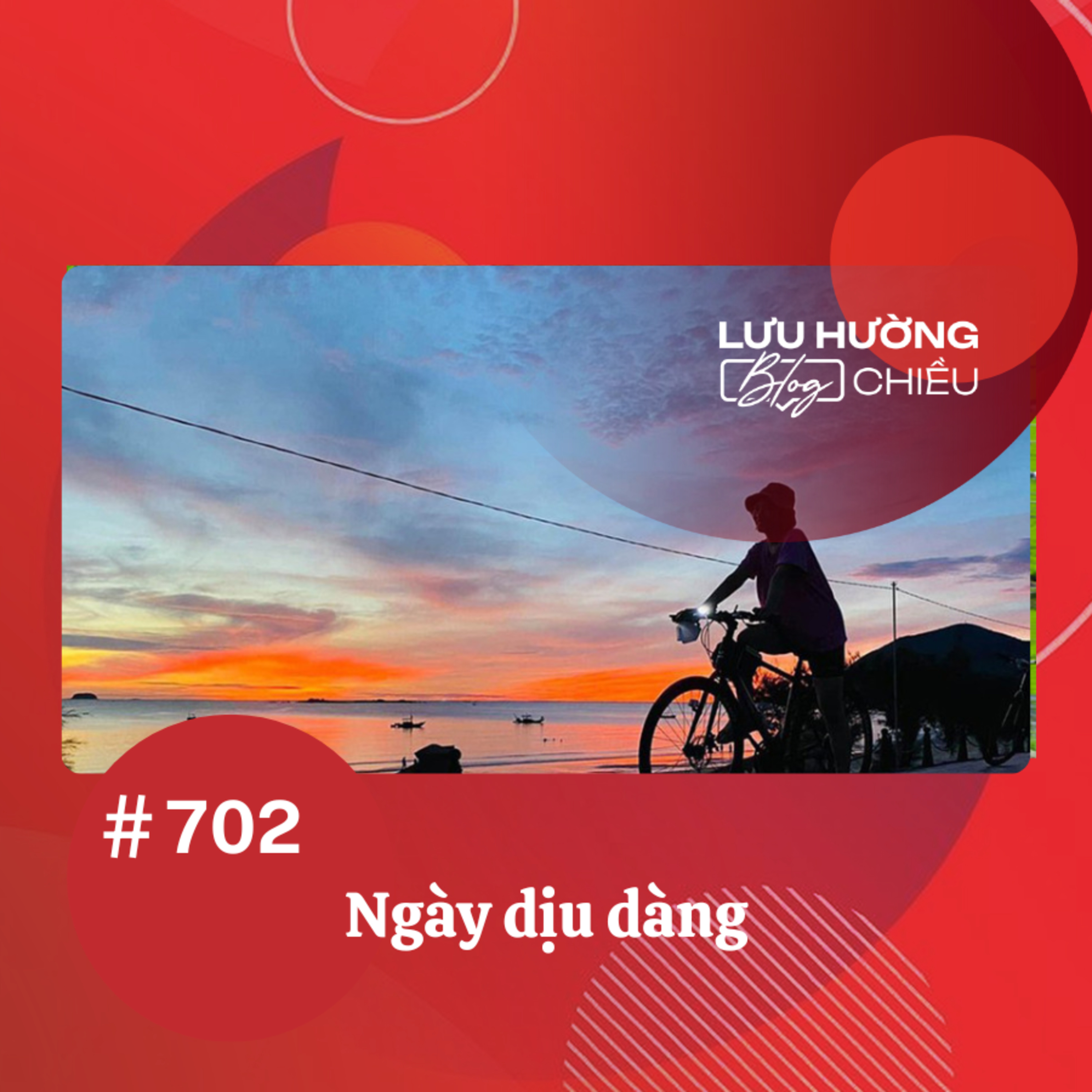  Ngày dịu dàng | Lưu Hường blog chiều | Đài Hà Nội episode artwork