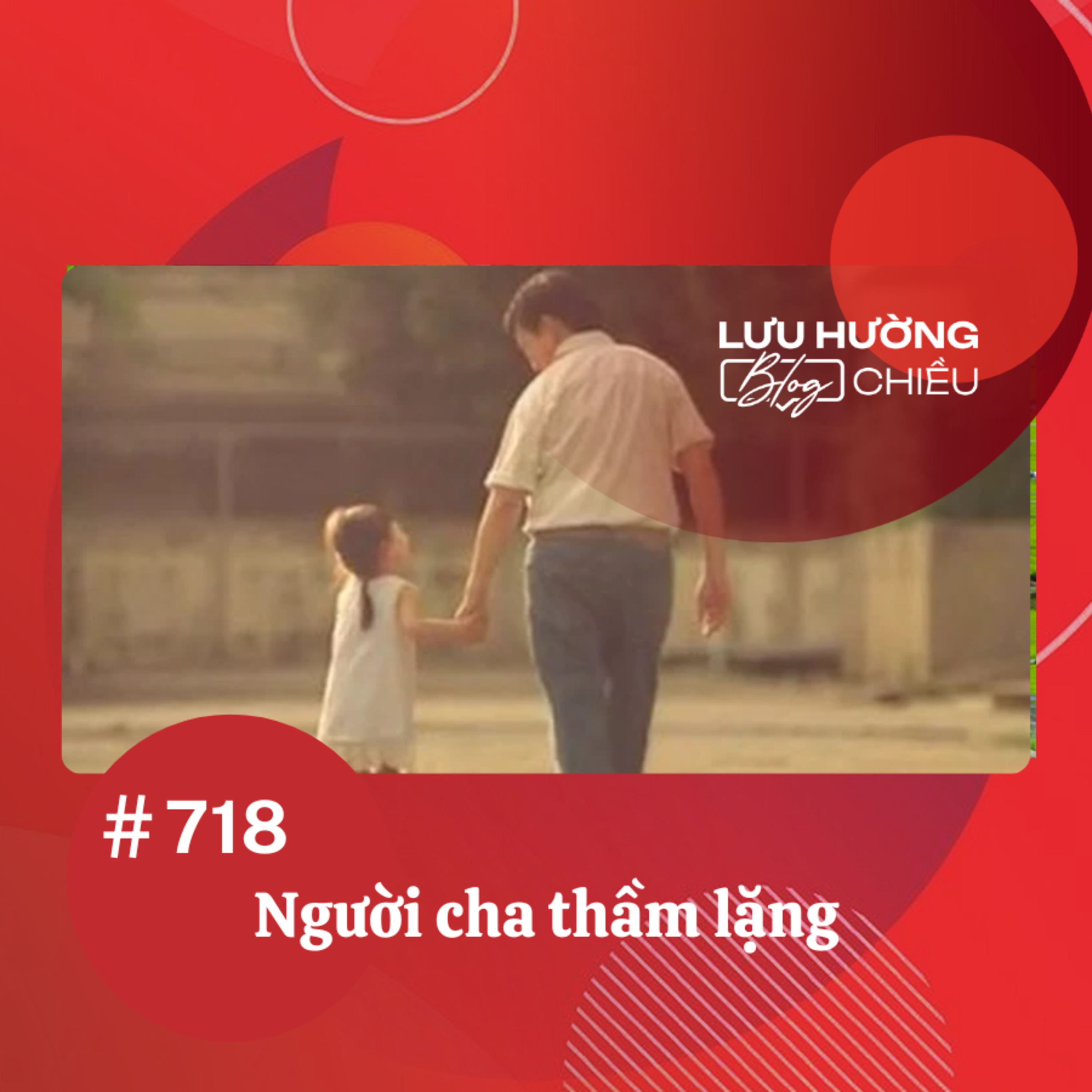  Người cha thầm lặng | Lưu Hường blog chiều | Đài Hà Nội episode artwork