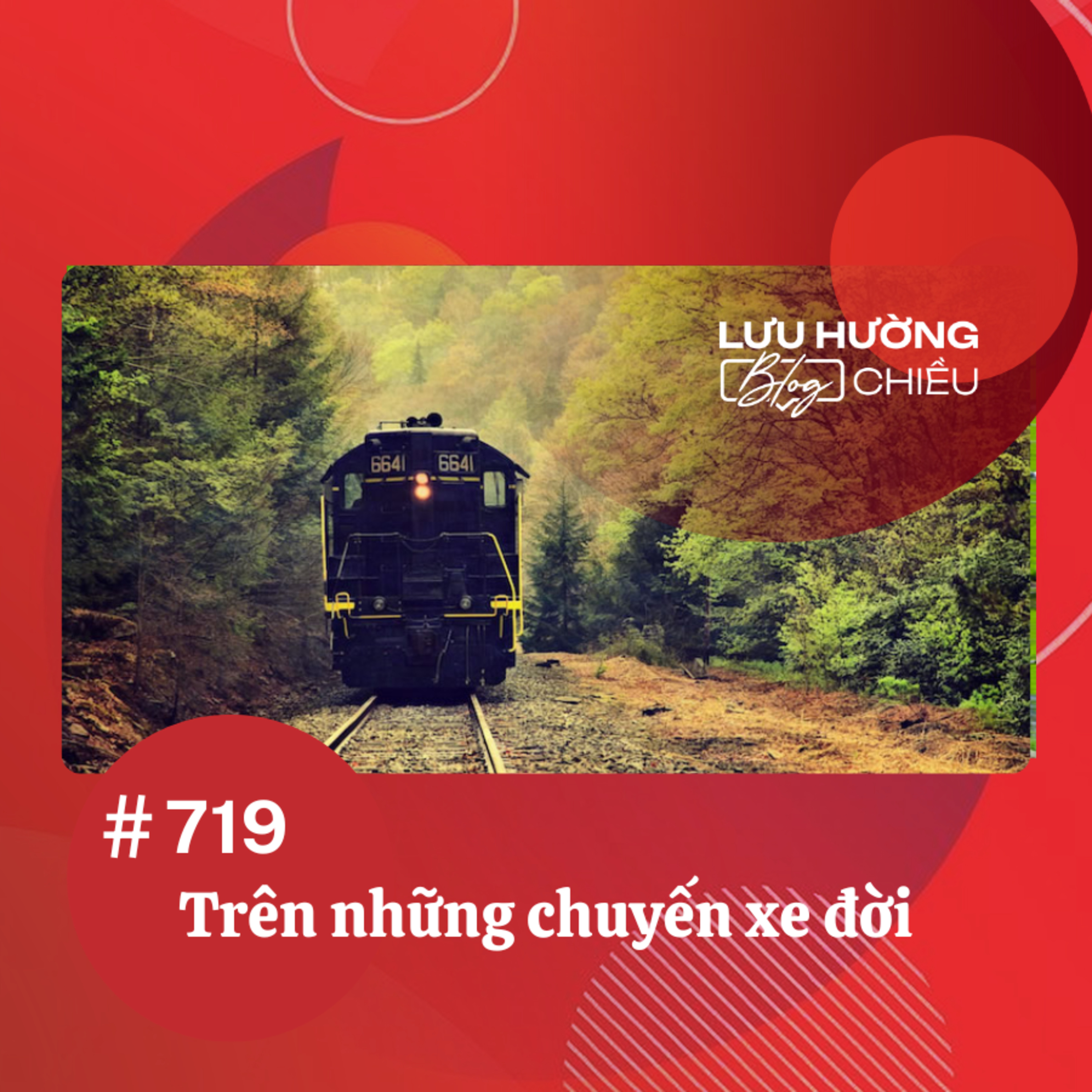  Trên những chuyến xe đời | Lưu Hường blog chiều | Đài Hà Nội episode artwork