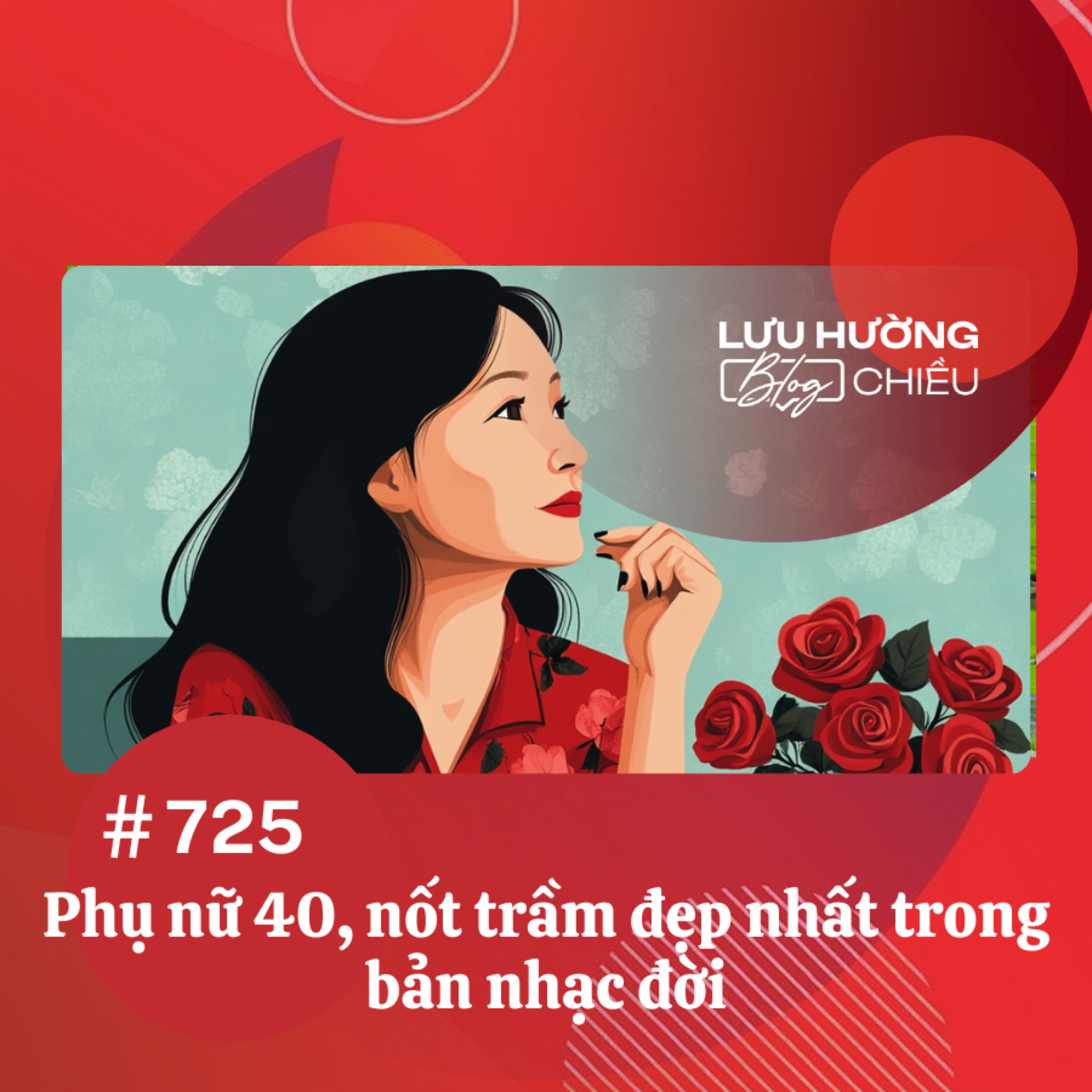 Phụ nữ 40, nốt trầm đẹp nhất trong bản nhạc đời | Lưu Hường blog chiều | Đài Hà Nội episode artwork