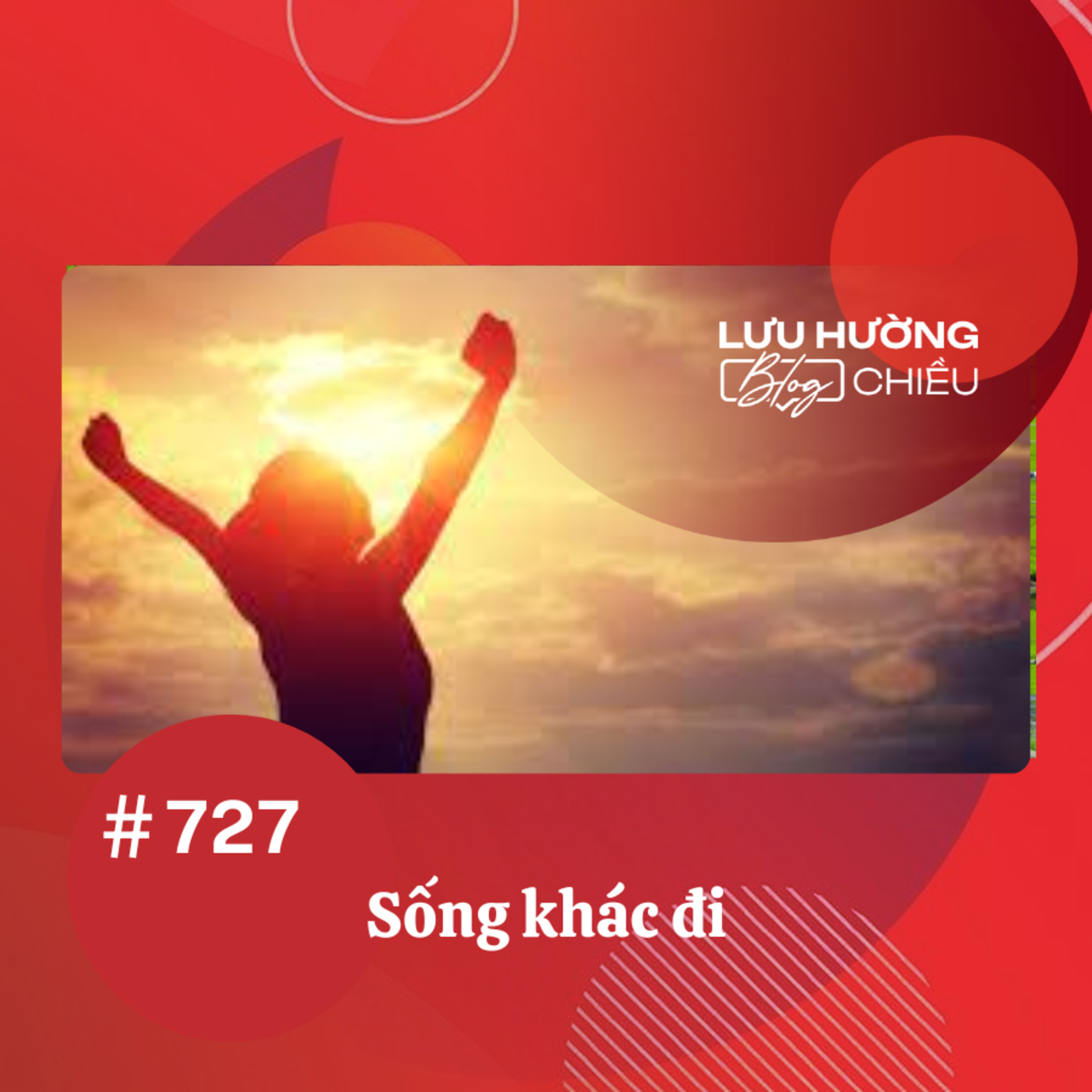  Sống khác đi | Lưu Hường blog chiều | Đài Hà Nội episode artwork