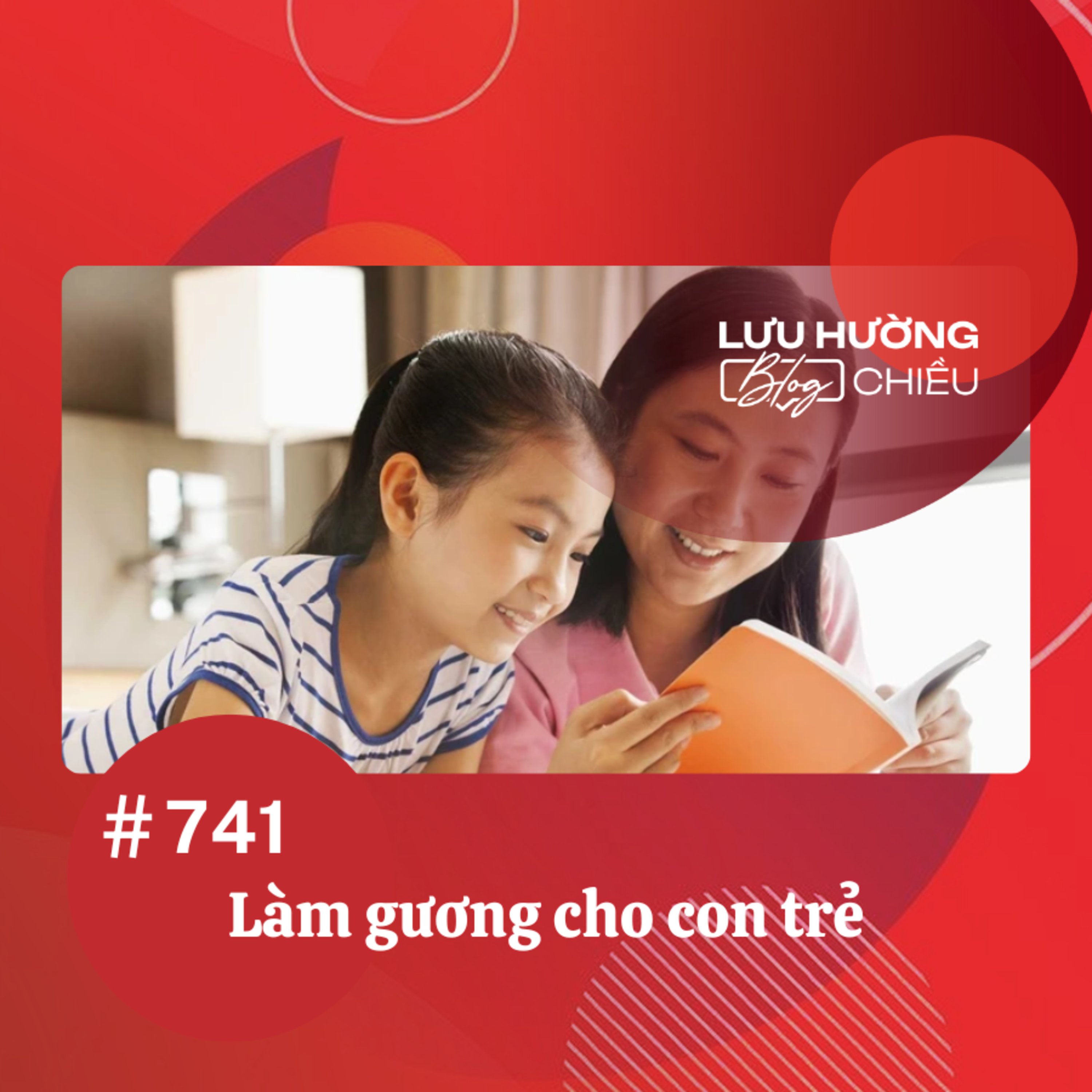  Làm gương cho con trẻ | Lưu Hường blog chiều | Đài Hà Nội episode artwork