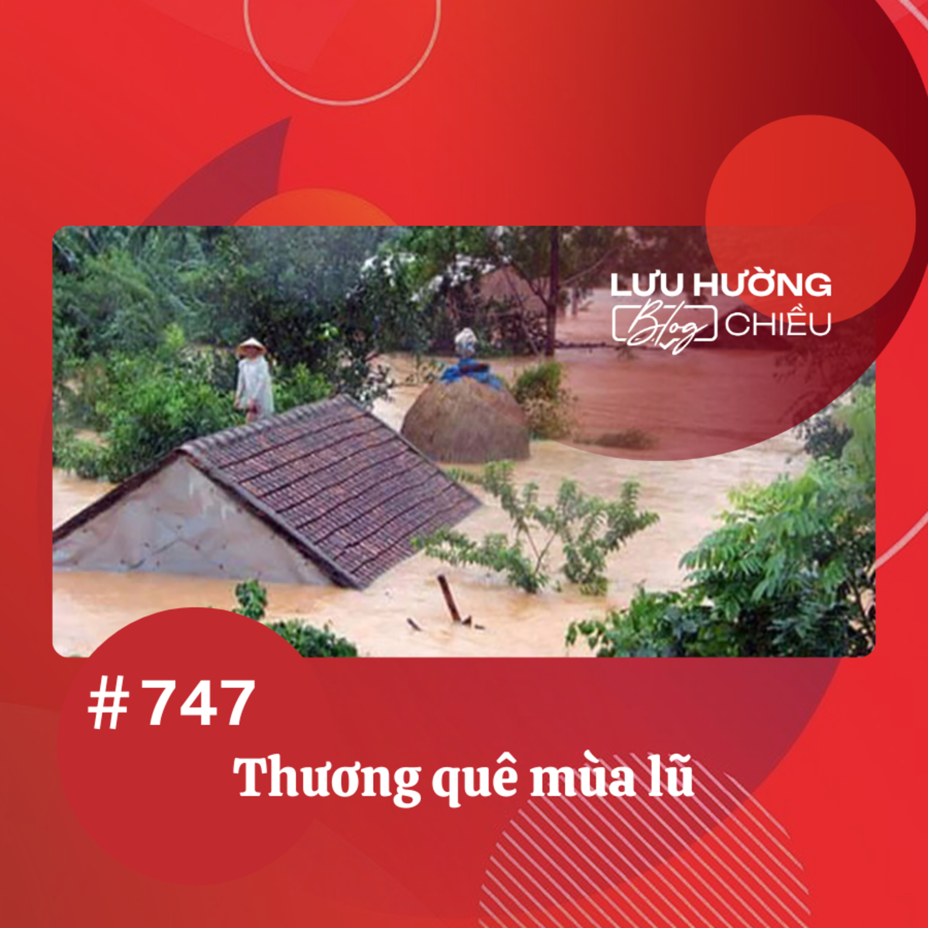  Thương quê mùa lũ | Lưu Hường blog chiều | Đài Hà Nội episode artwork