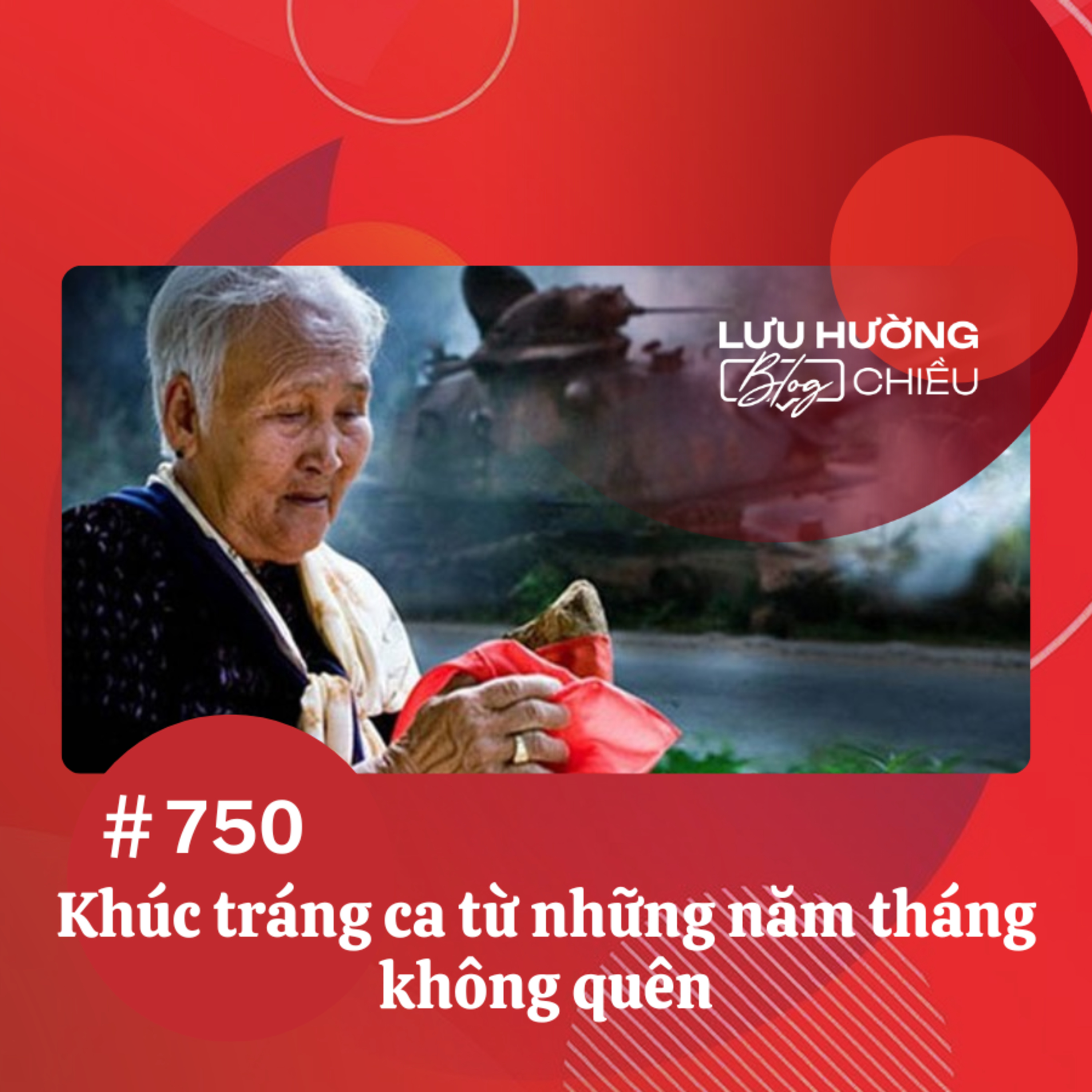  Khúc tráng ca từ những năm tháng không quên | Lưu Hường blog chiều | Đài Hà Nội episode artwork