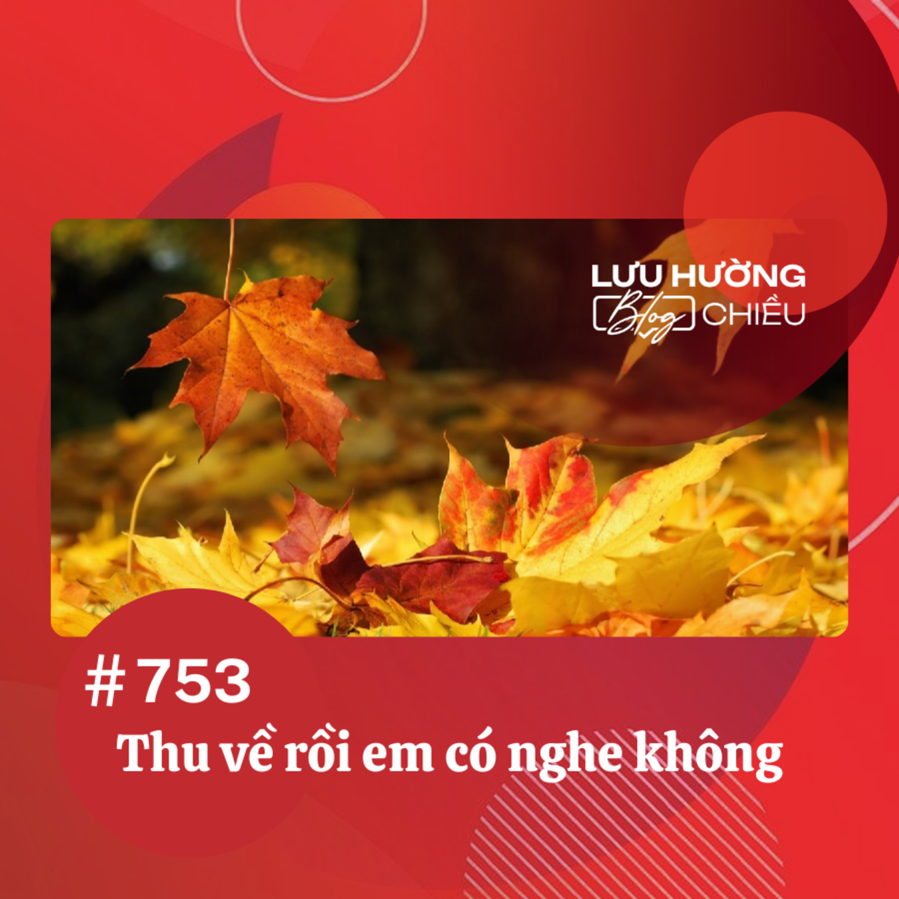  Thu về rồi, em có nghe không? | Lưu Hường blog chiều | Đài Hà Nội episode artwork