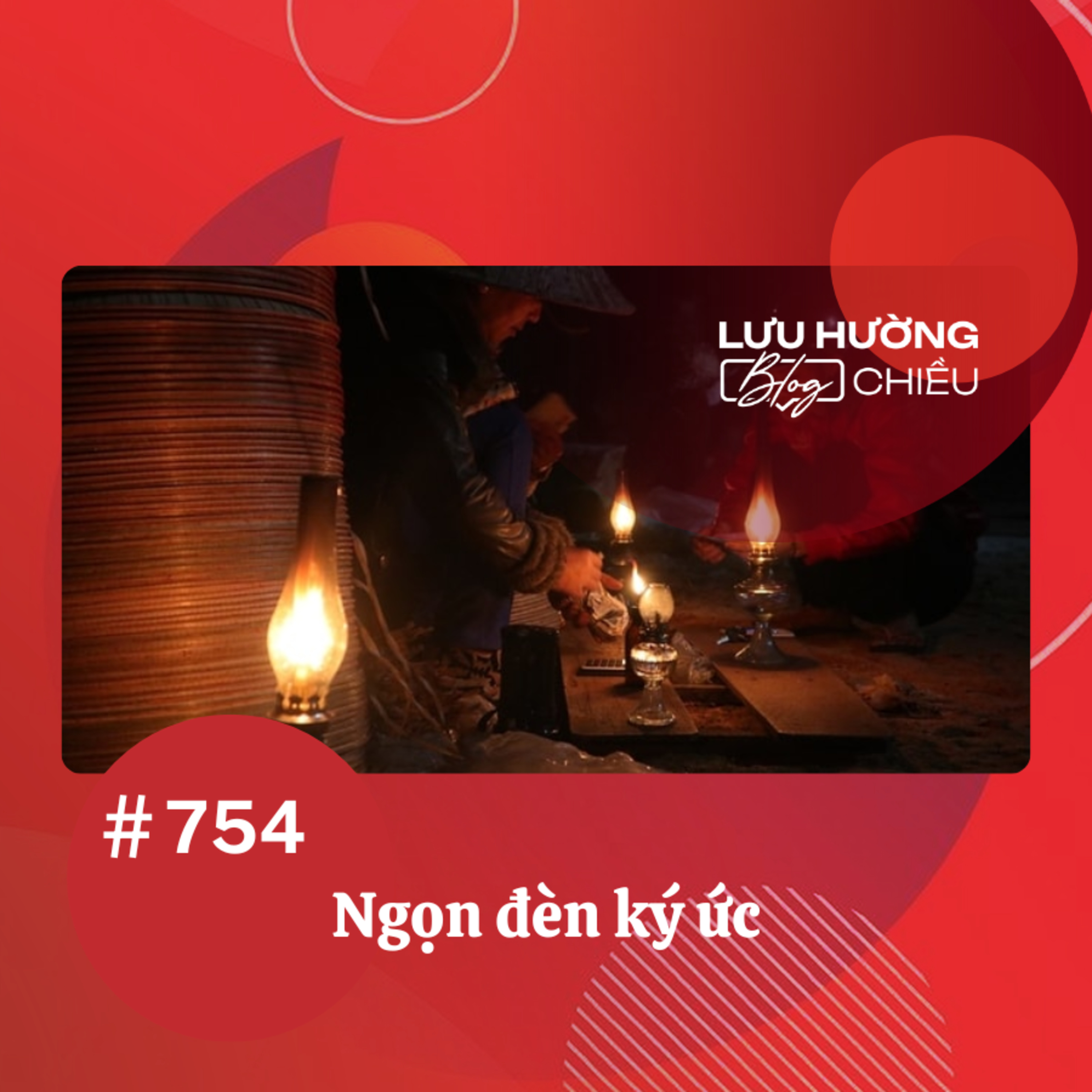  Ngọn đèn ký ức | Lưu Hường blog chiều | Đài Hà Nội episode artwork