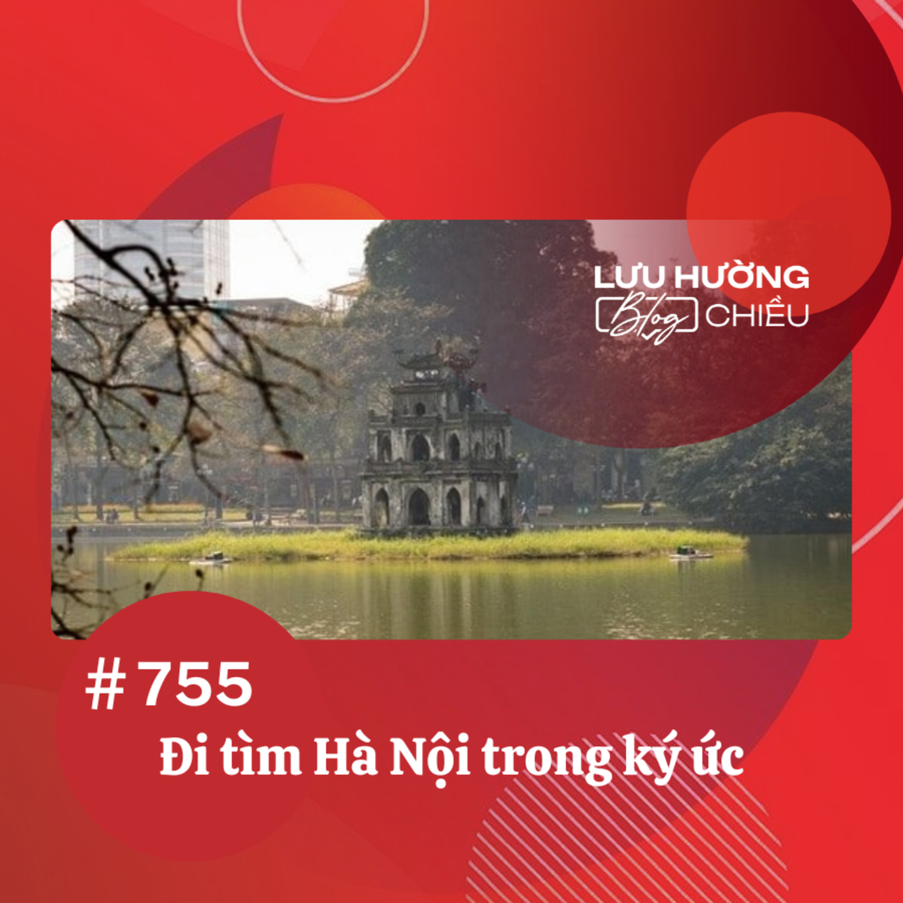  Đi tìm Hà Nội trong ký ức | Lưu Hường blog chiều | Đài Hà Nội episode artwork
