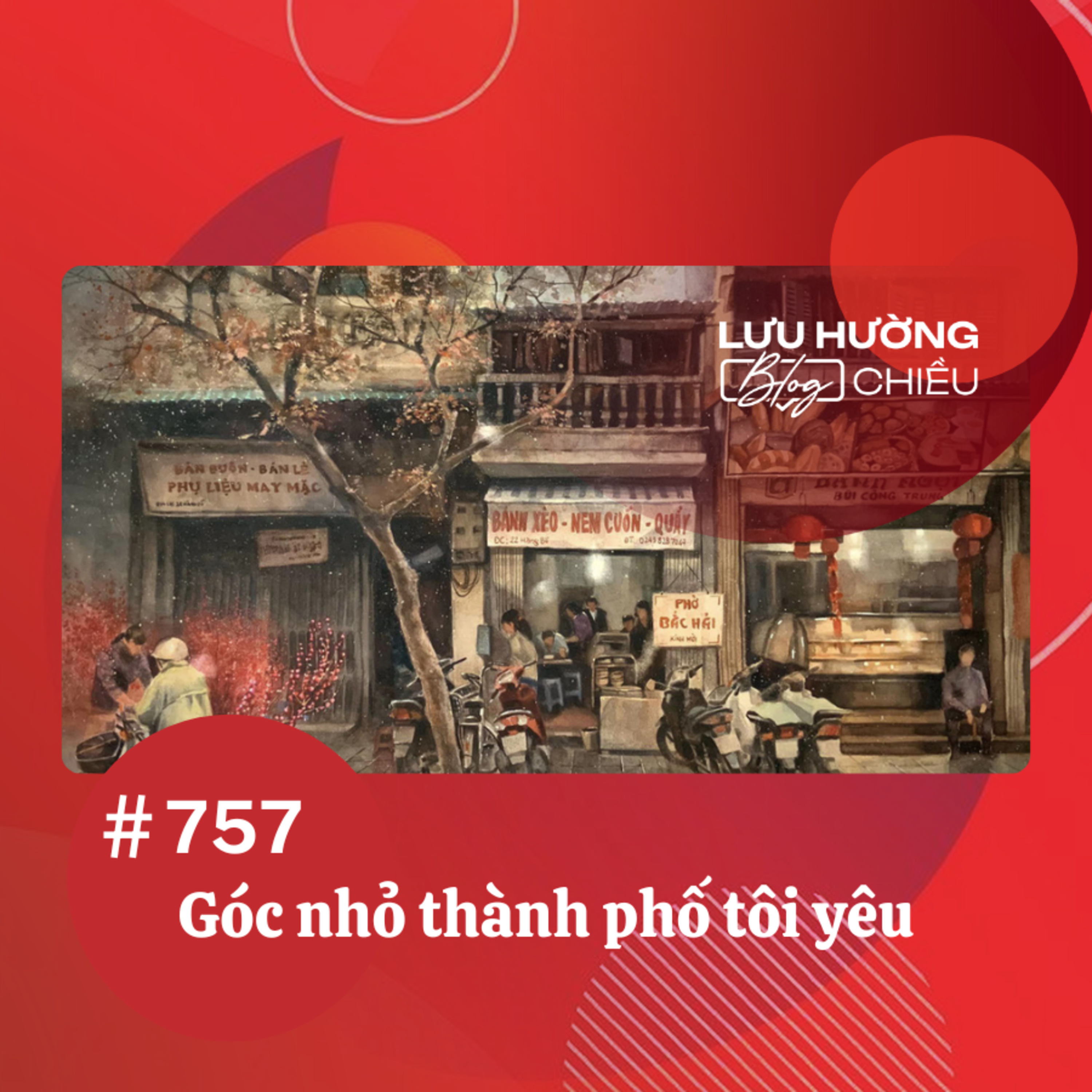  Góc nhỏ thành phố tôi yêu | Lưu Hường blog chiều | Đài Hà Nội episode artwork