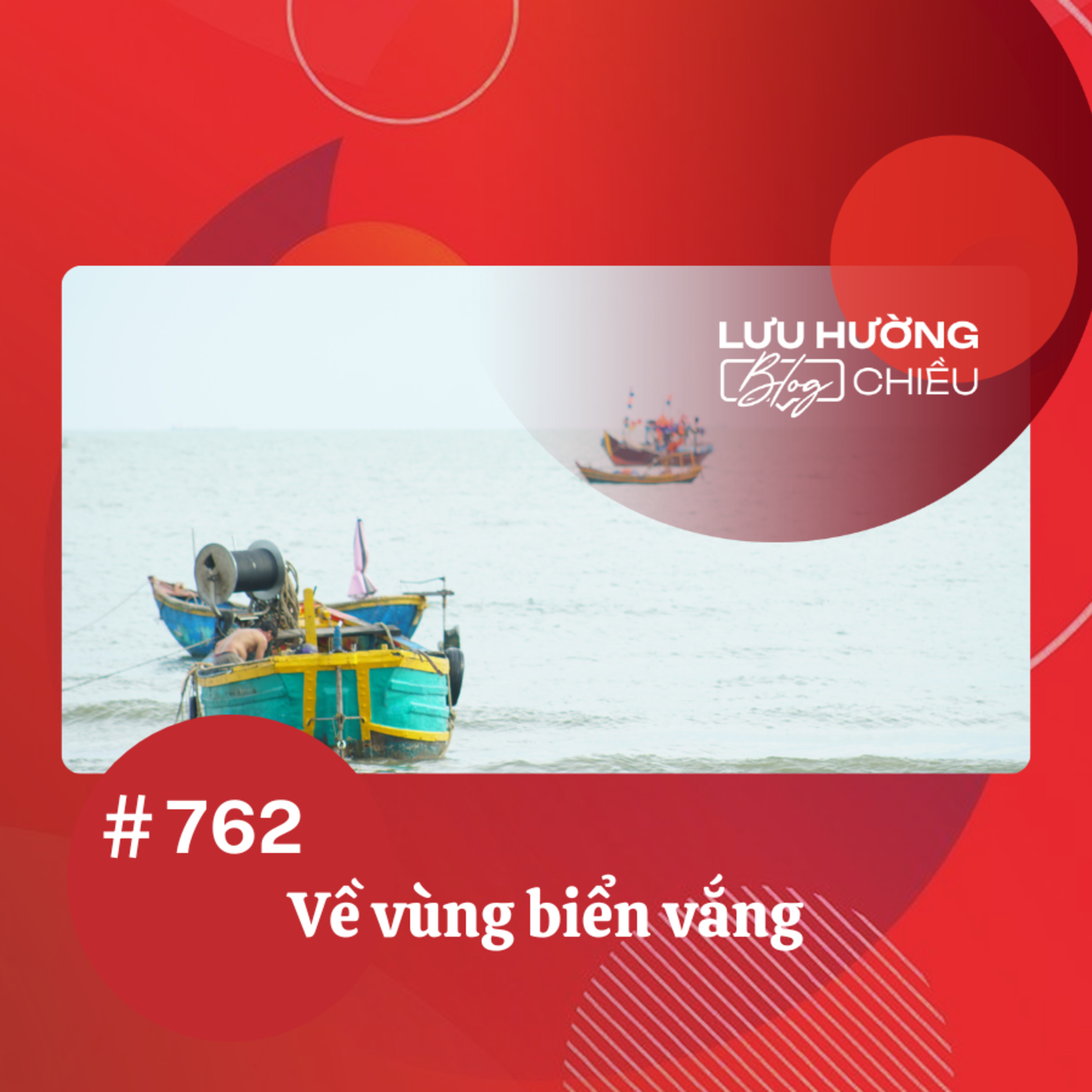  ‘Về vùng biển vắng’ lay động miền ký ức xứ Thanh | Lưu Hường blog chiều | Đài Hà Nội episode artwork