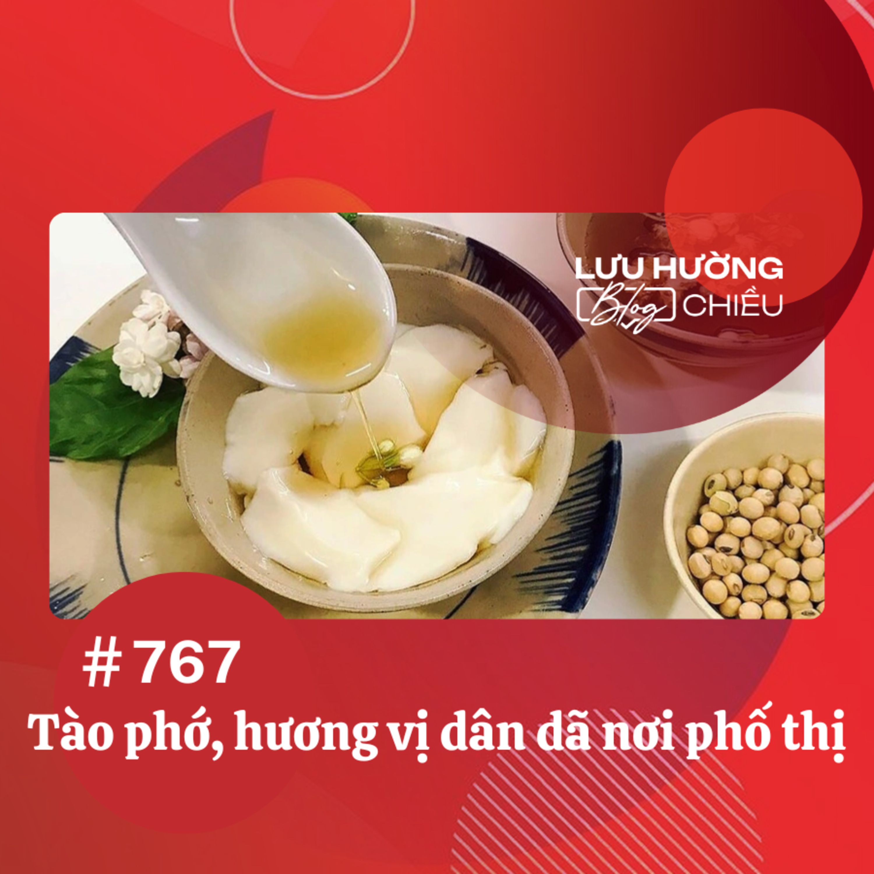  Tào phớ, hương vị dân dã nơi phố thị | Lưu Hường blog chiều | Đài Hà Nội episode artwork