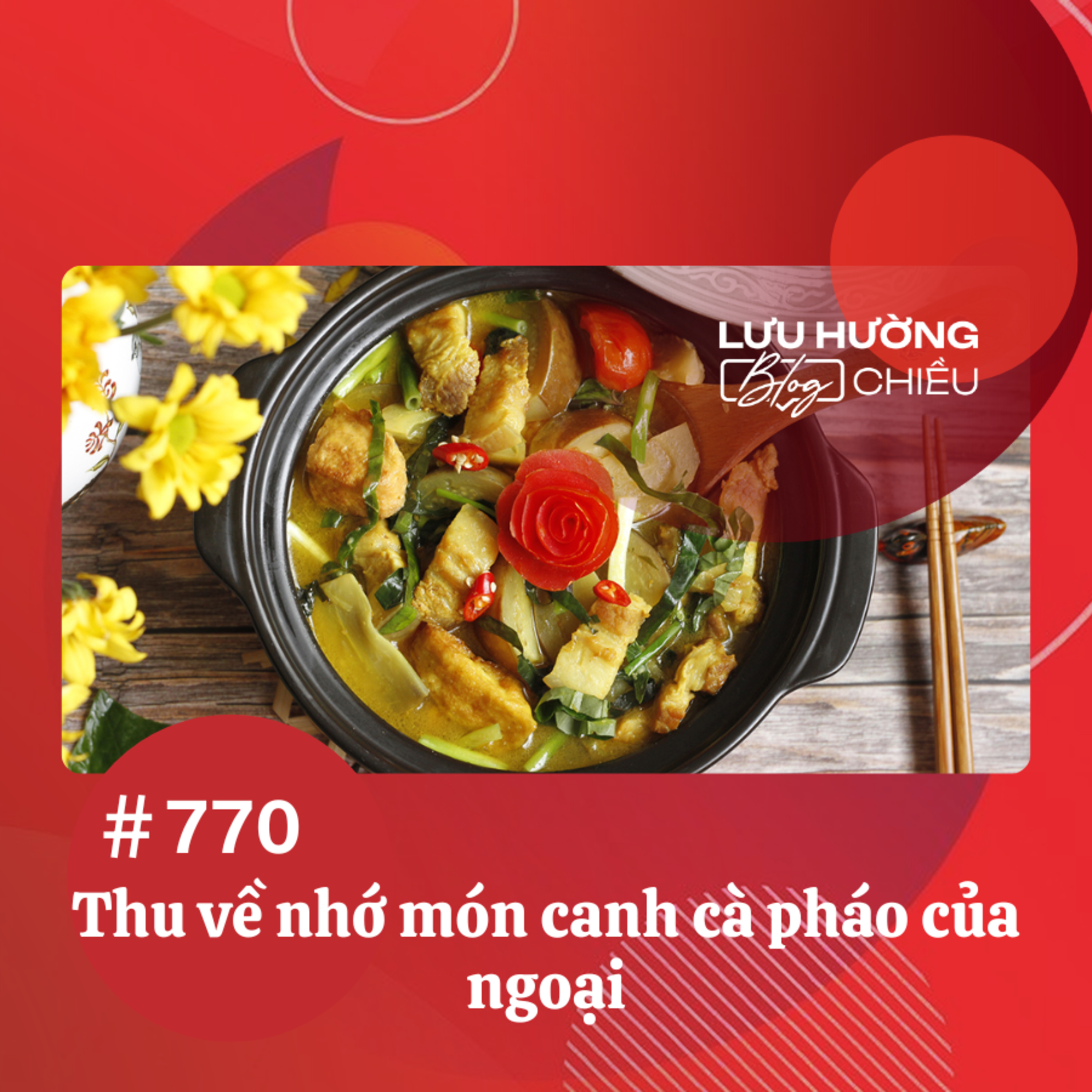  Thu về nhớ món canh cà pháo của ngoại | Lưu Hường blog chiều | Đài Hà Nội episode artwork
