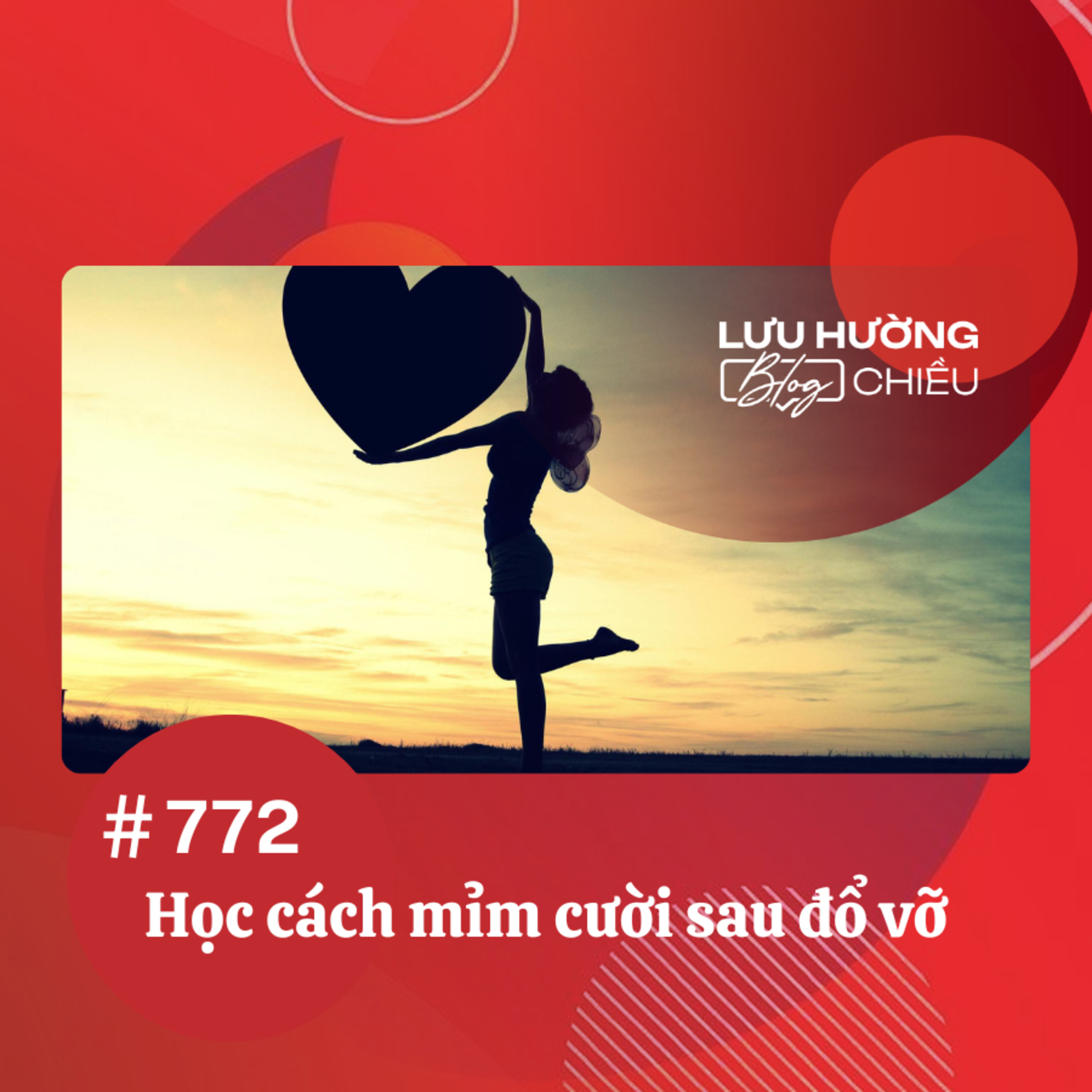  Học cách mỉm cười sau đổ vỡ | Lưu Hường blog chiều | Đài Hà Nội episode artwork