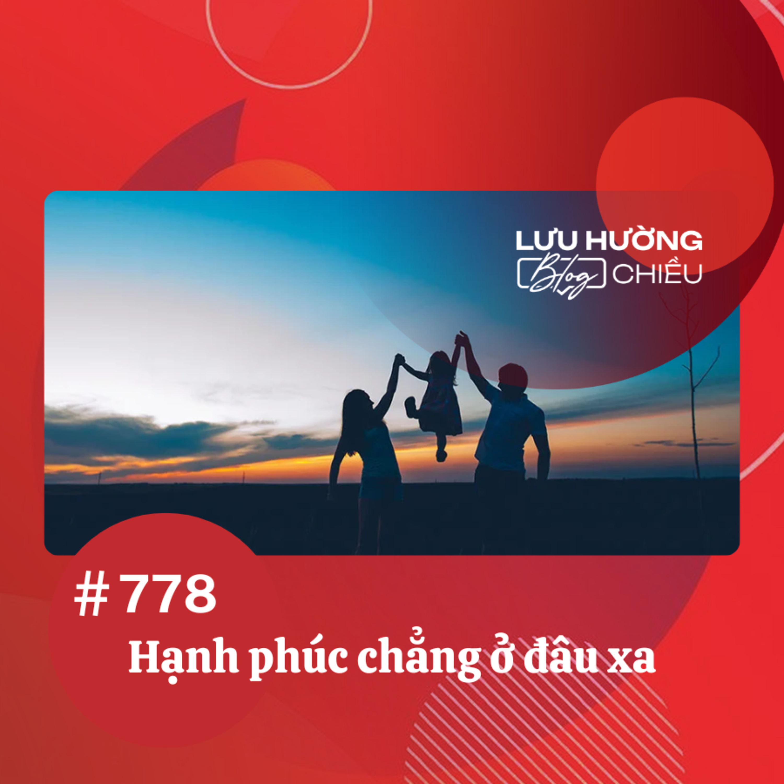  Hạnh phúc chẳng ở đâu xa | Lưu Hường blog chiều | Đài Hà Nội episode artwork
