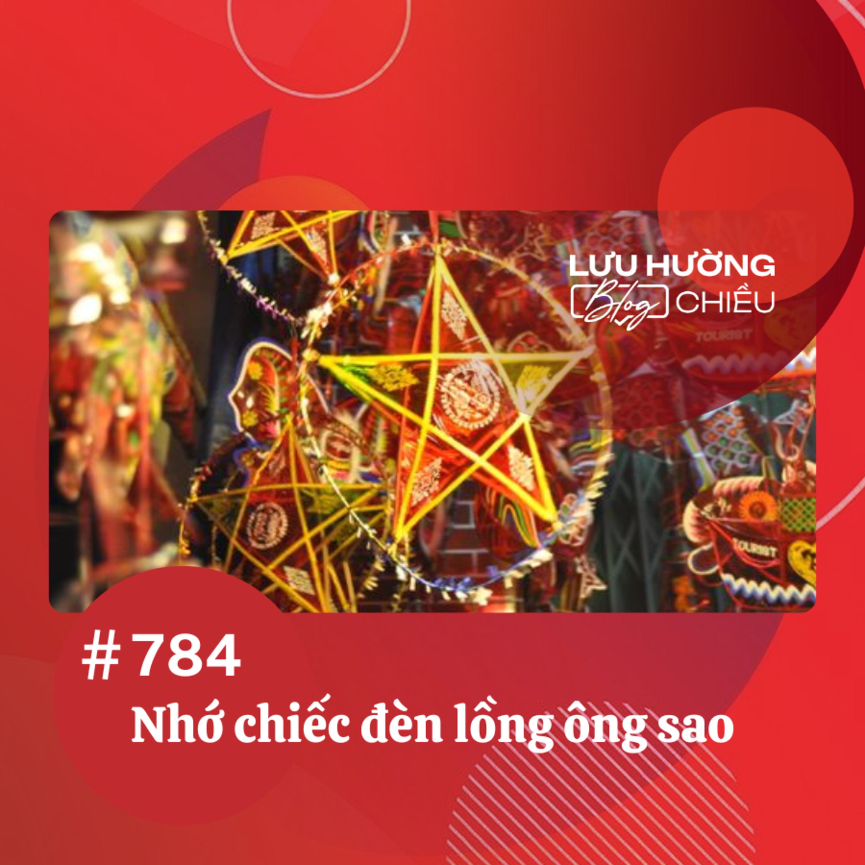  Nhớ chiếc đèn lồng ông sao | Lưu Hường blog chiều | Đài Hà Nội episode artwork
