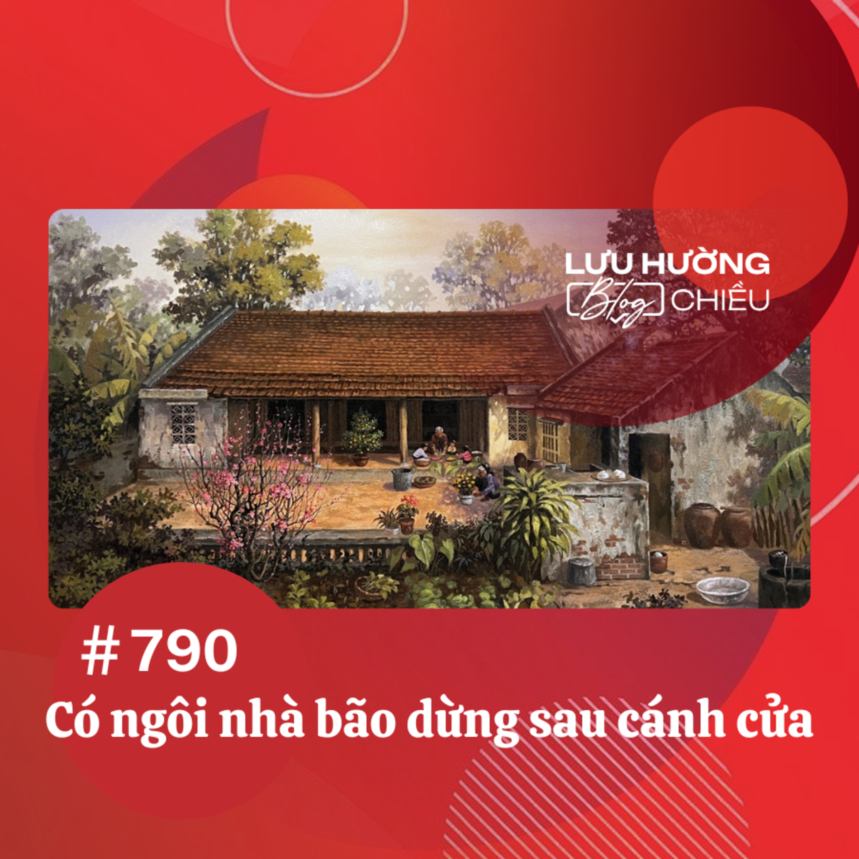  Có ngôi nhà bão dừng sau cánh cửa | Lưu Hường blog chiều | Đài Hà Nội episode artwork