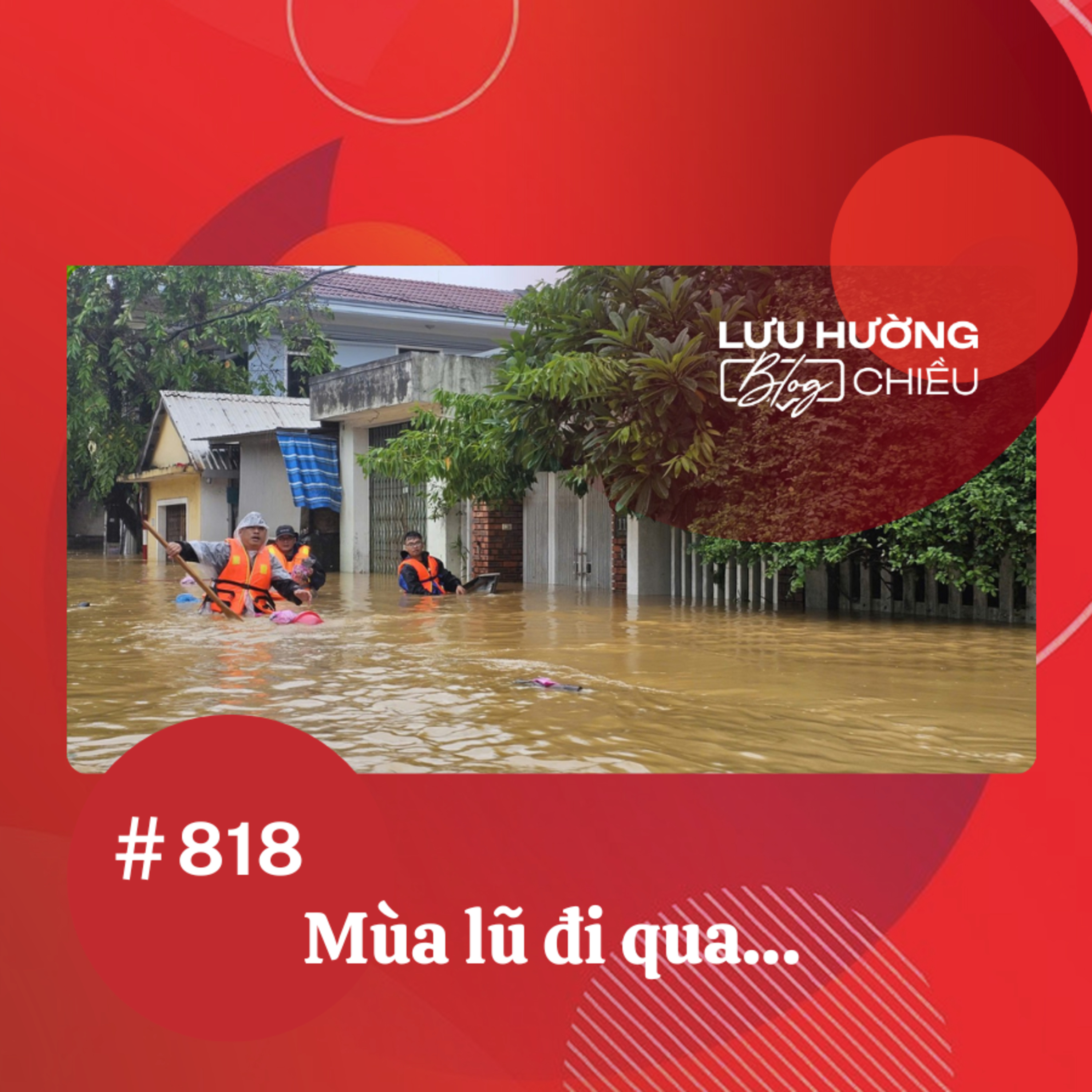  Mùa lũ đi qua… | Lưu Hường blog chiều | Đài Hà Nội episode artwork