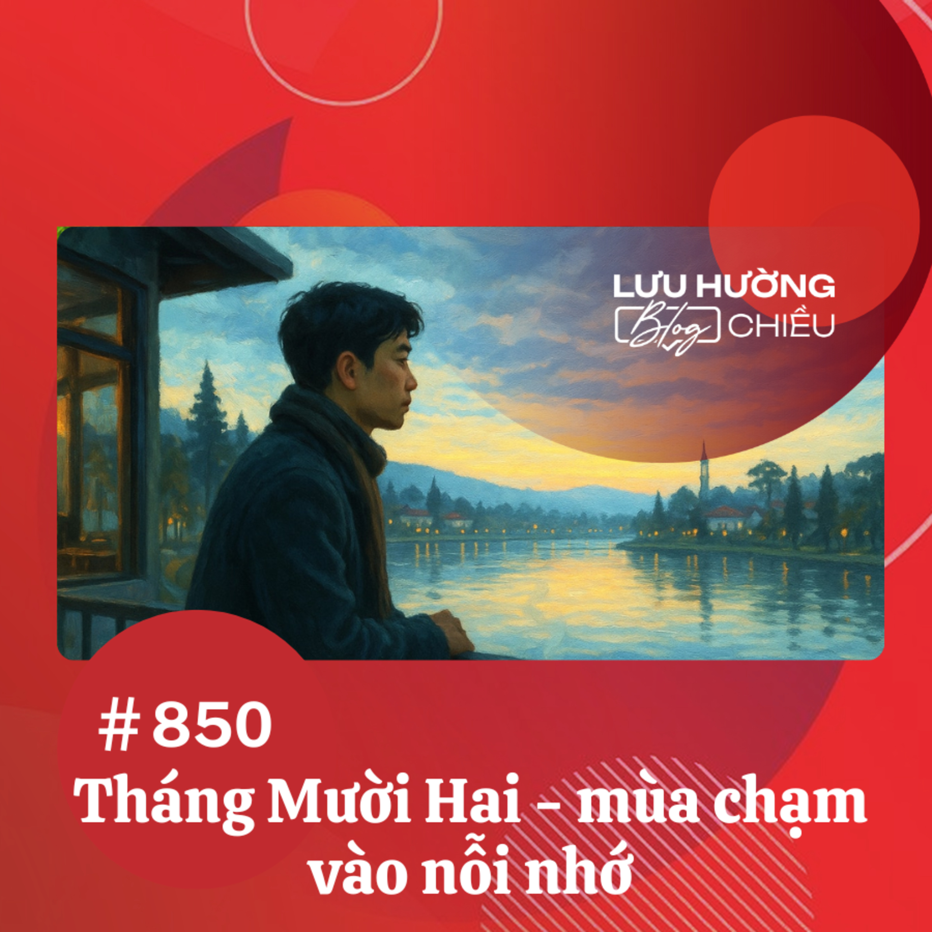  Tháng Mười Hai - mùa chạm vào nỗi nhớ | Lưu Hường blog chiều | Đài Hà Nội episode artwork