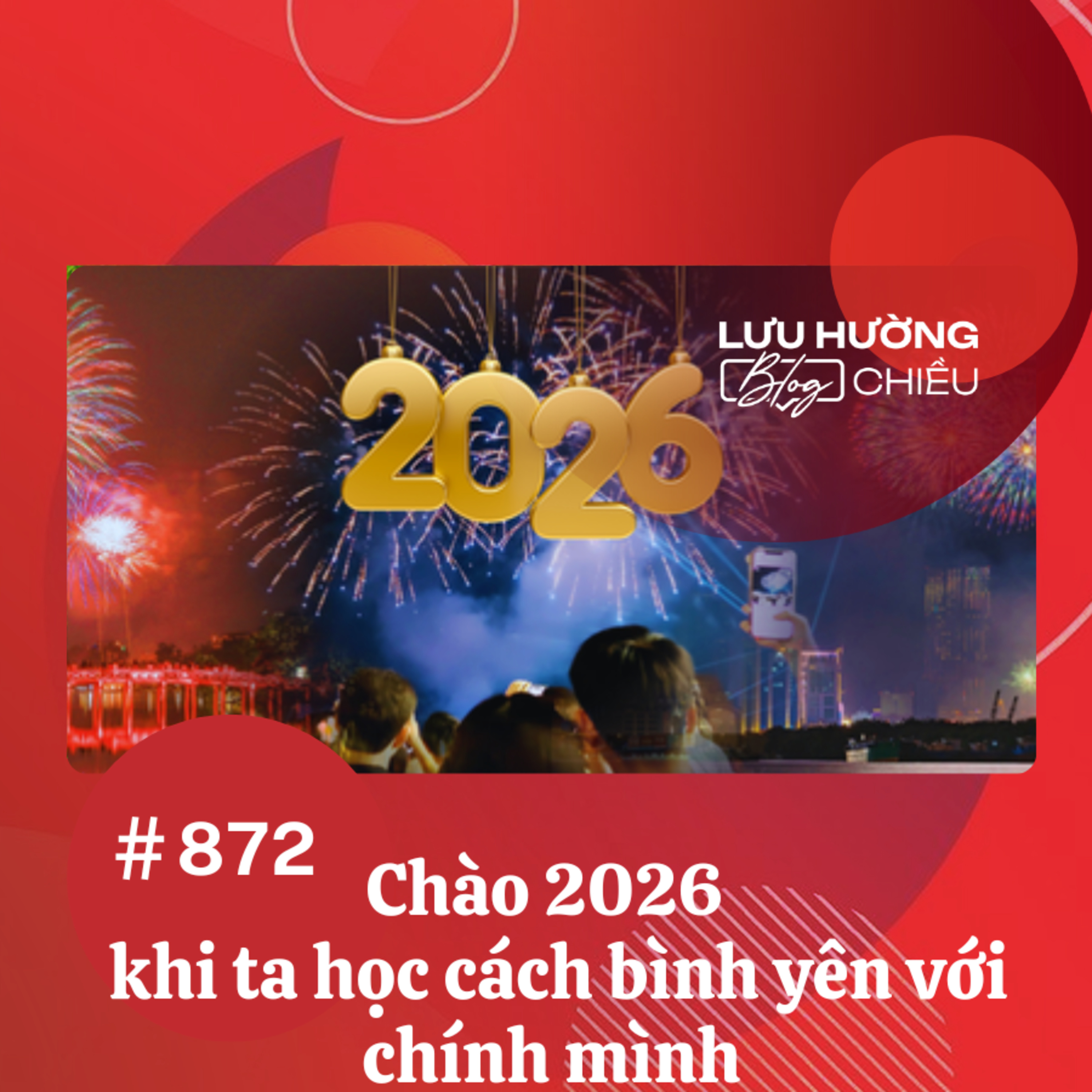  Chào 2026 – Khi ta học cách bình yên với chính mình | Lưu Hường blog chiều | Đài Hà Nội episode artwork