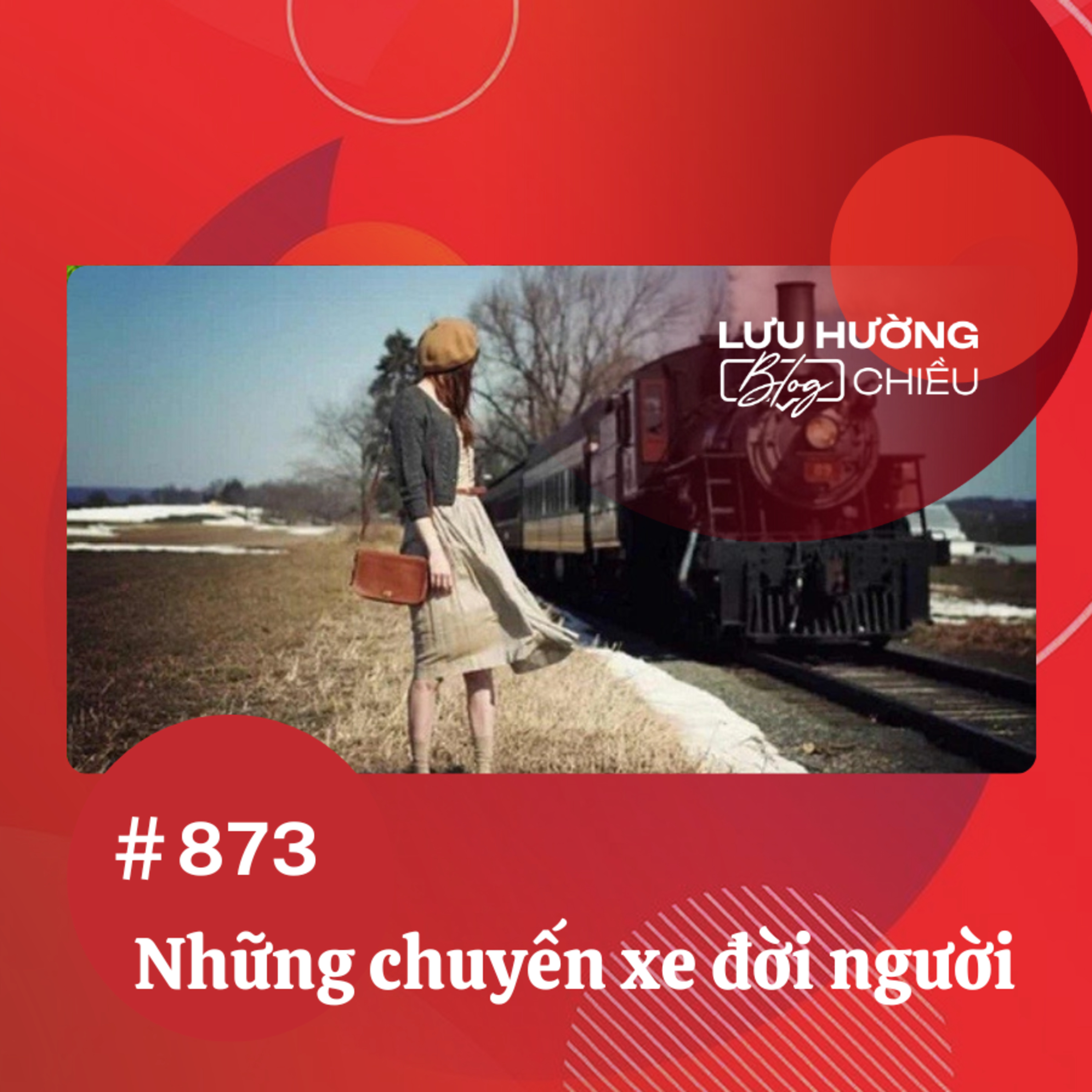  Những chuyến xe đời người | Lưu Hường blog chiều | Đài Hà Nội episode artwork