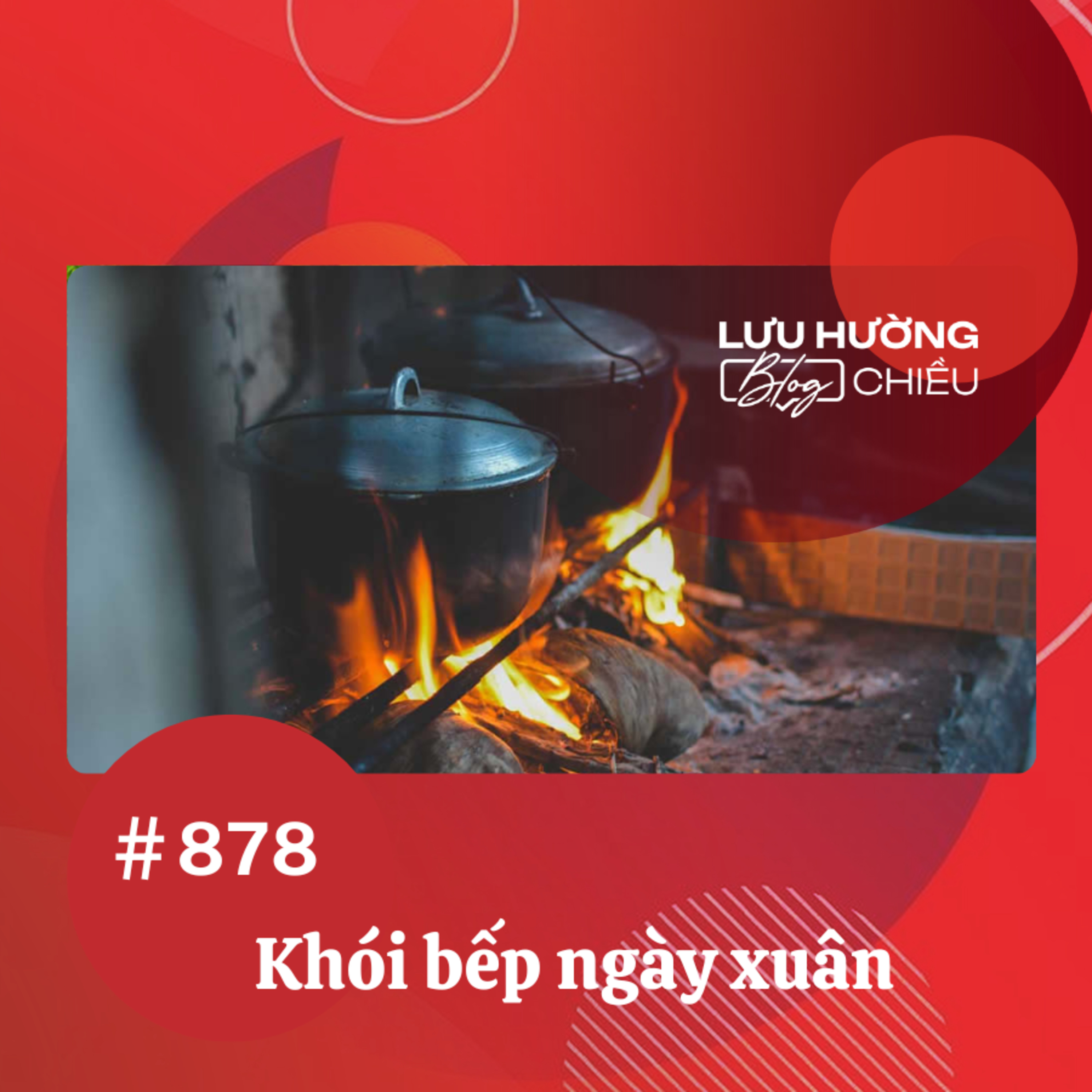 Khói bếp ngày xuân | Lưu Hường blog chiều | Đài Hà Nội episode artwork
