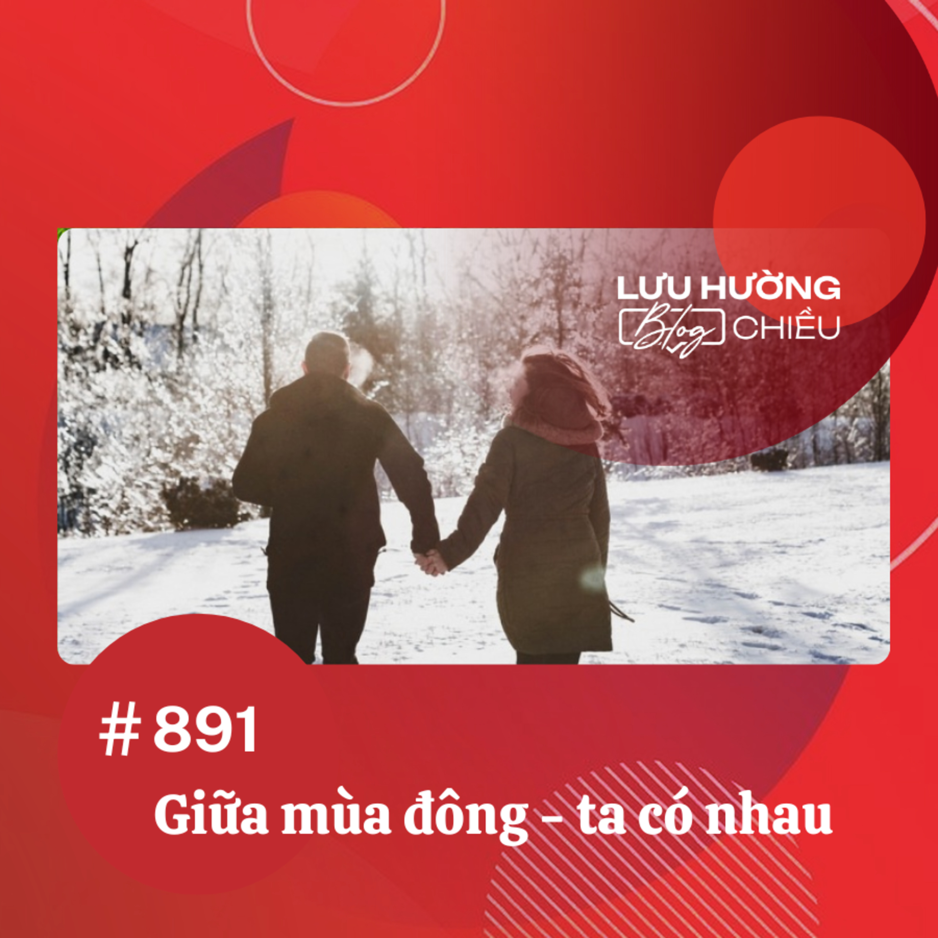  Giữa mùa đông - ta có nhau | Lưu Hường blog chiều | Đài Hà Nội episode artwork