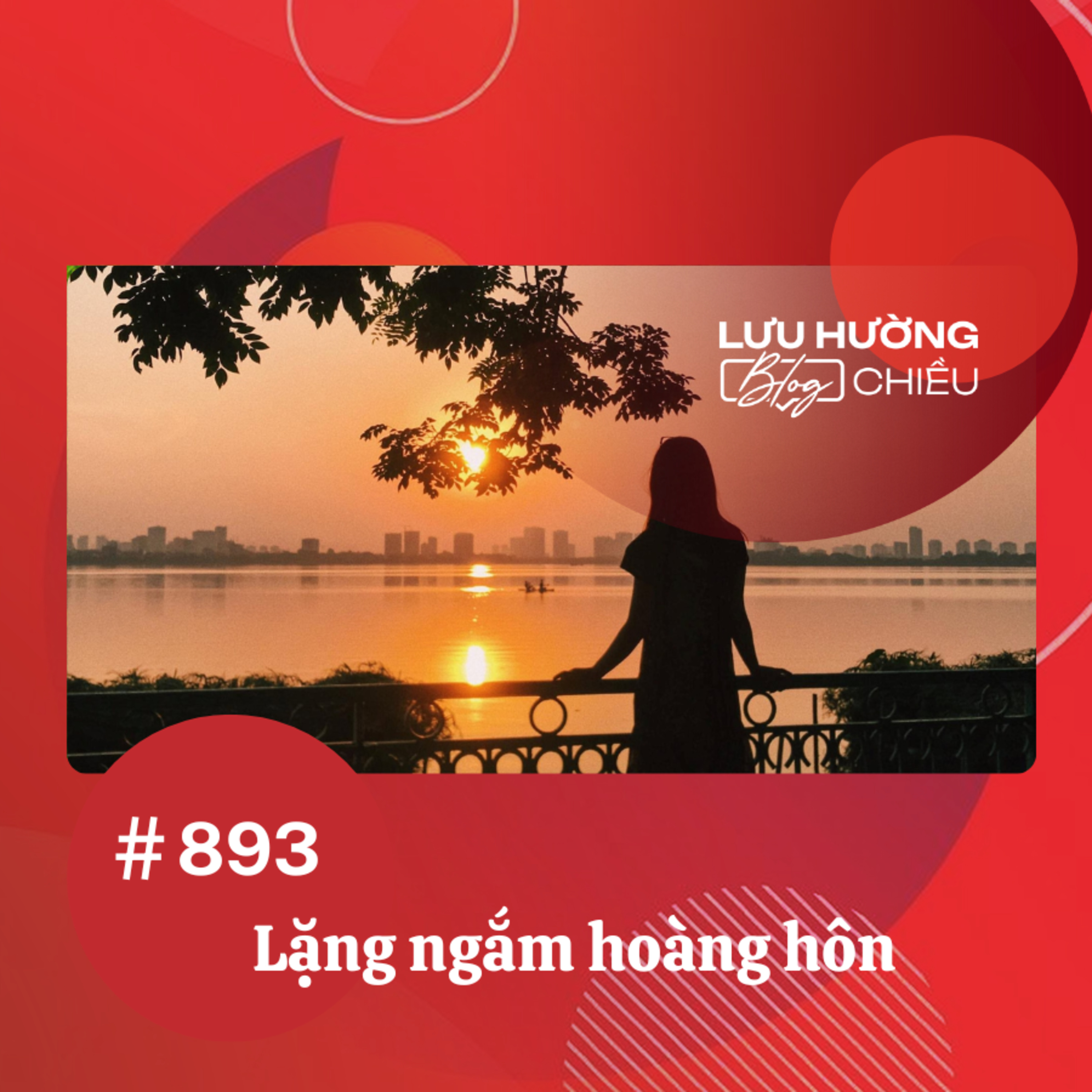 Lặng ngắm hoàng hôn | Lưu Hường blog chiều | Đài Hà Nội episode artwork