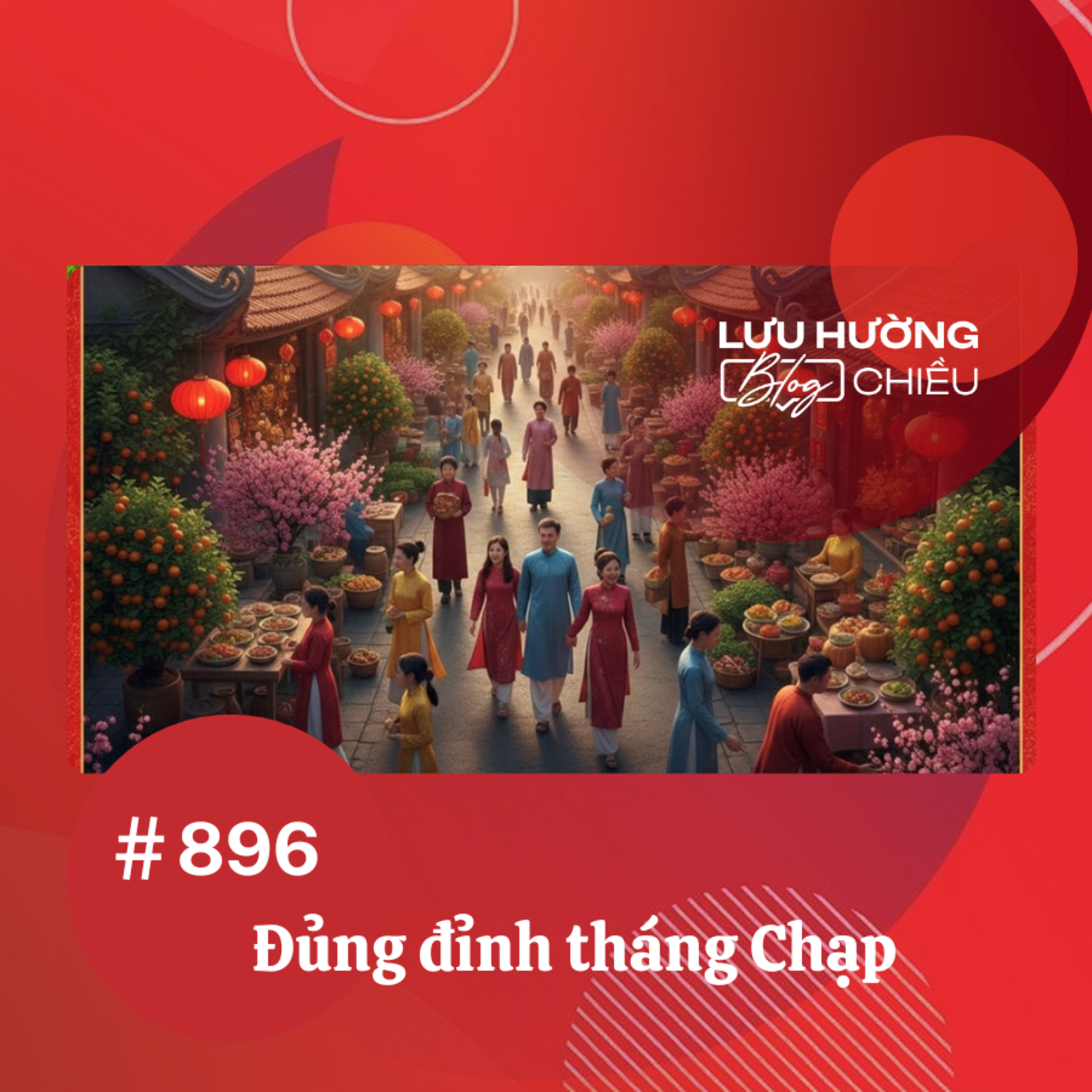  Đủng đỉnh tháng Chạp | Lưu Hường blog chiều | Đài Hà Nội episode artwork