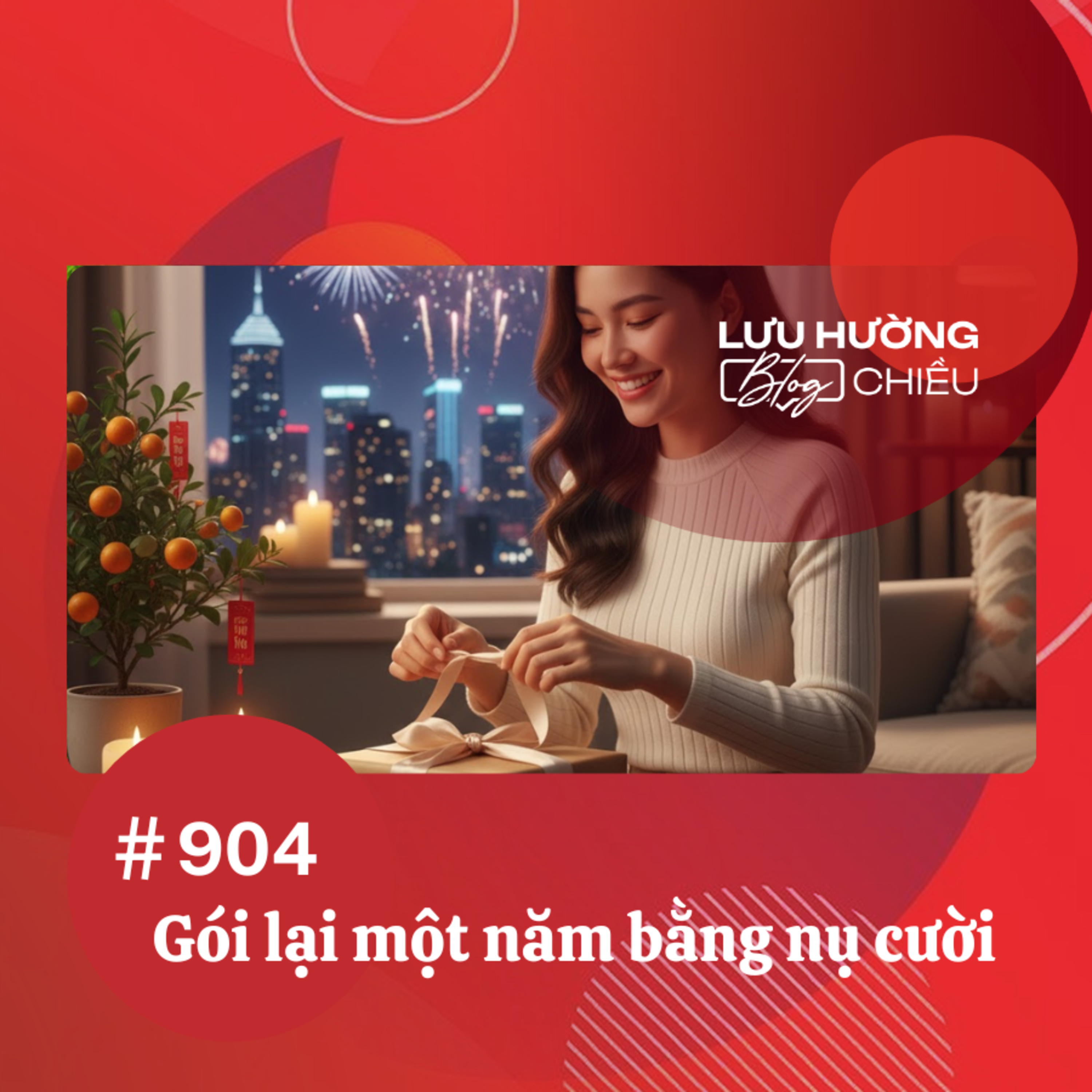 Gói lại một năm bằng nụ cười | Lưu Hường blog chiều | Đài Hà Nội episode artwork