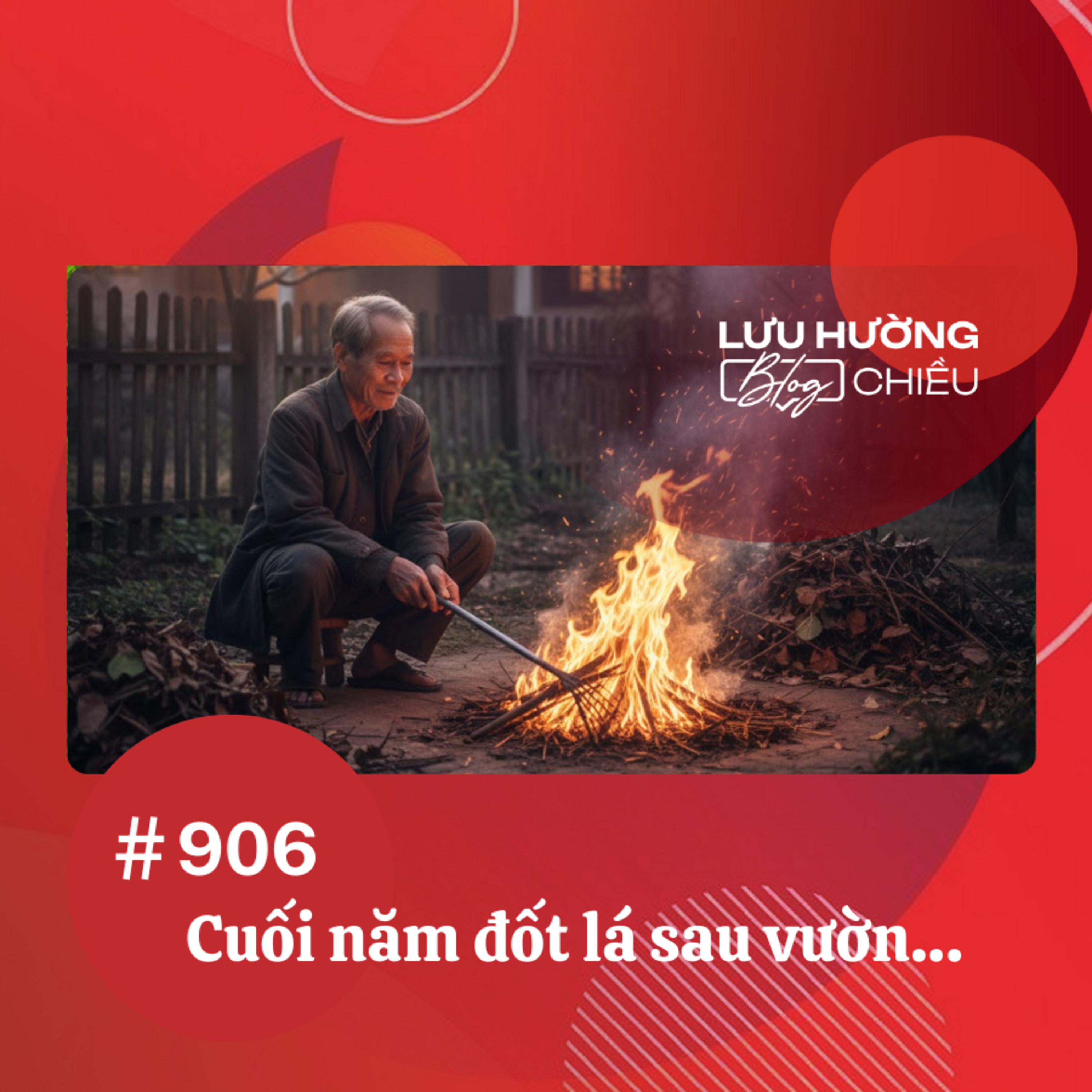  Cuối năm đốt lá sau vườn… | Lưu Hường blog chiều | Đài Hà Nội episode artwork