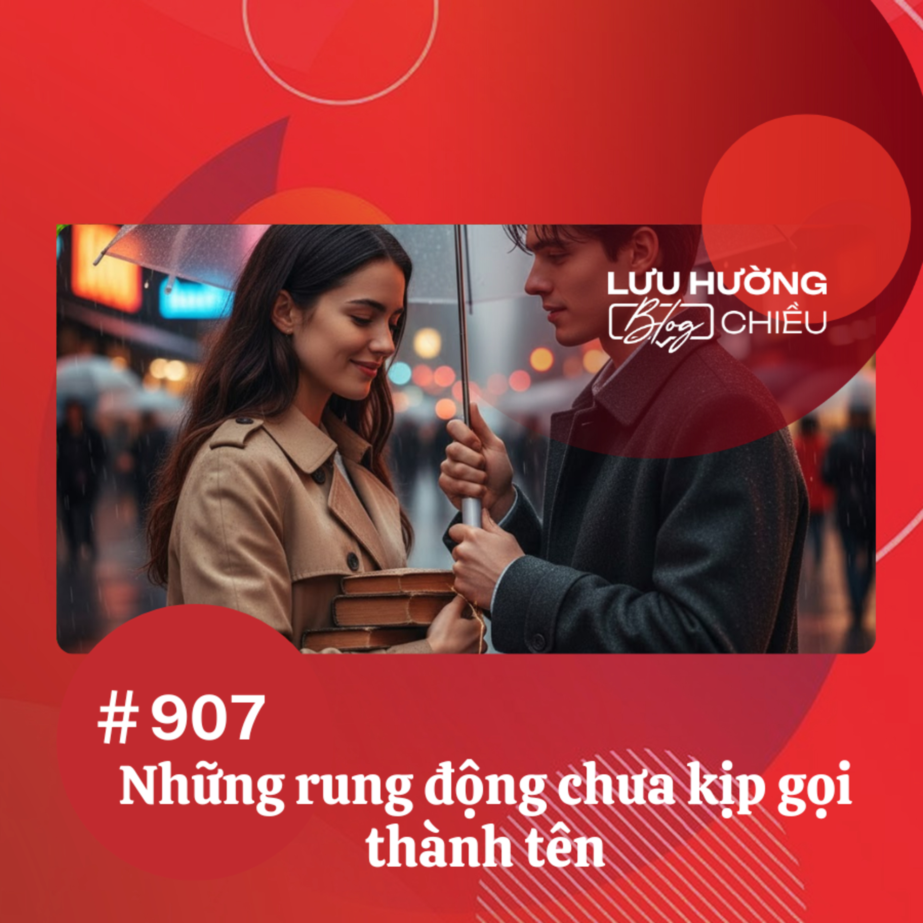  Những rung động chưa kịp gọi thành tên | Lưu Hường blog chiều | Đài Hà Nội episode artwork