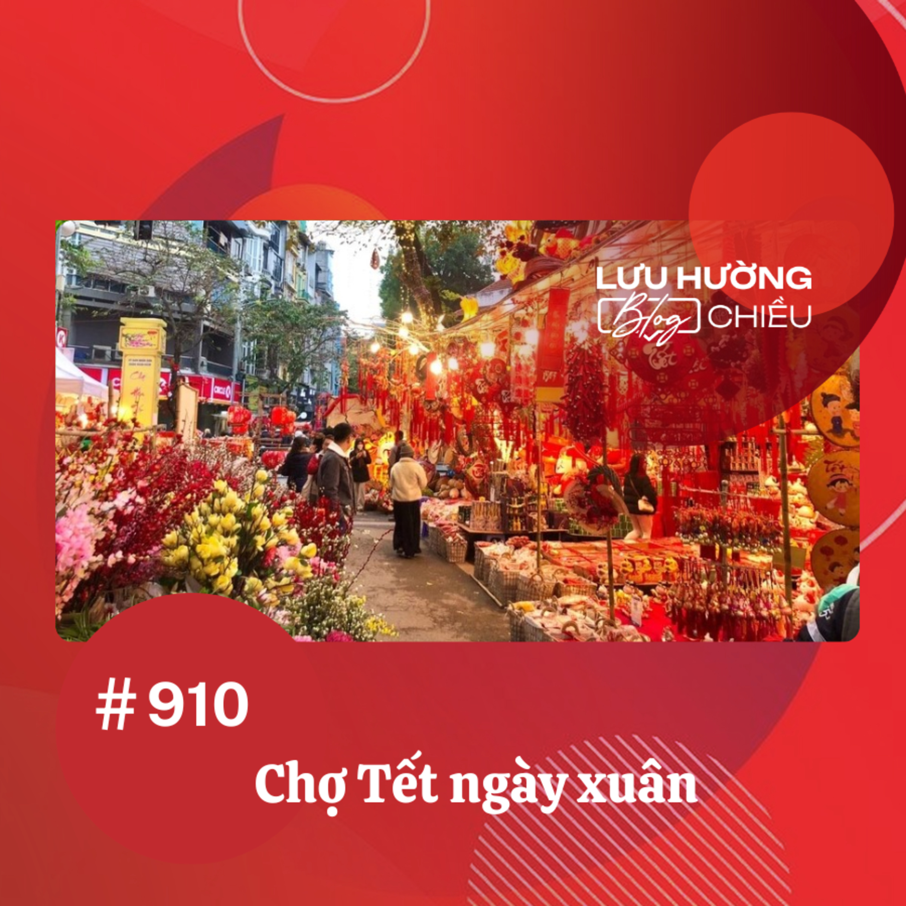  Chợ Tết ngày xuân | Lưu Hường blog chiều | Đài Hà Nội episode artwork