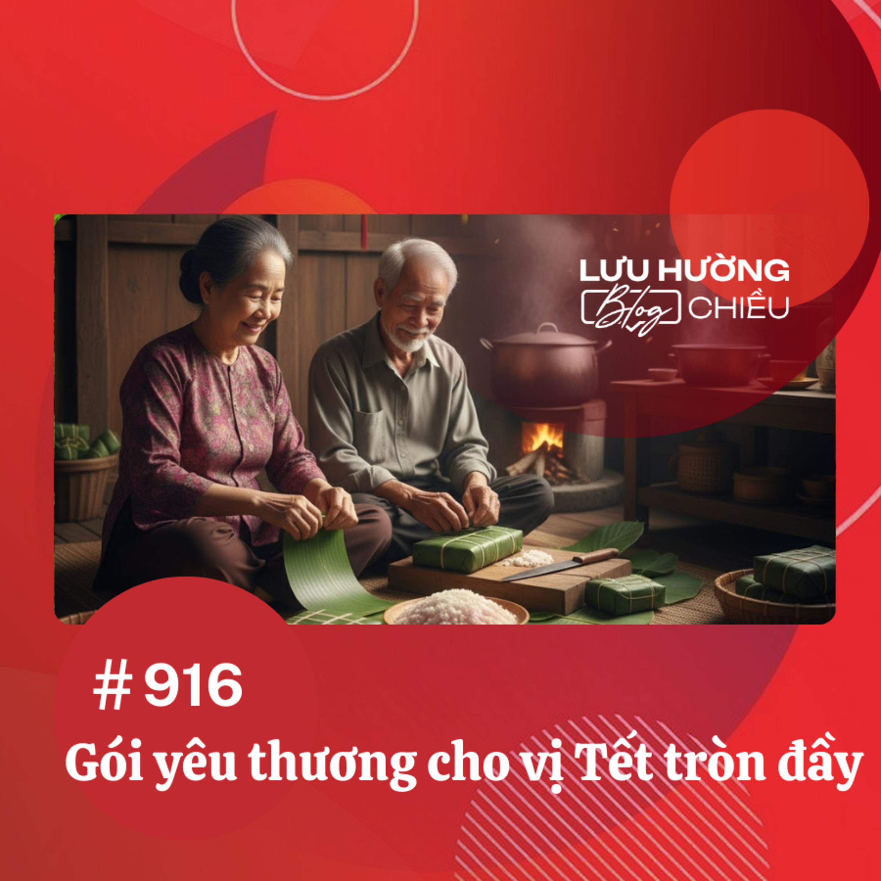  Gói yêu thương cho vị Tết tròn đầy | Lưu Hường blog chiều | Đài Hà Nội episode artwork