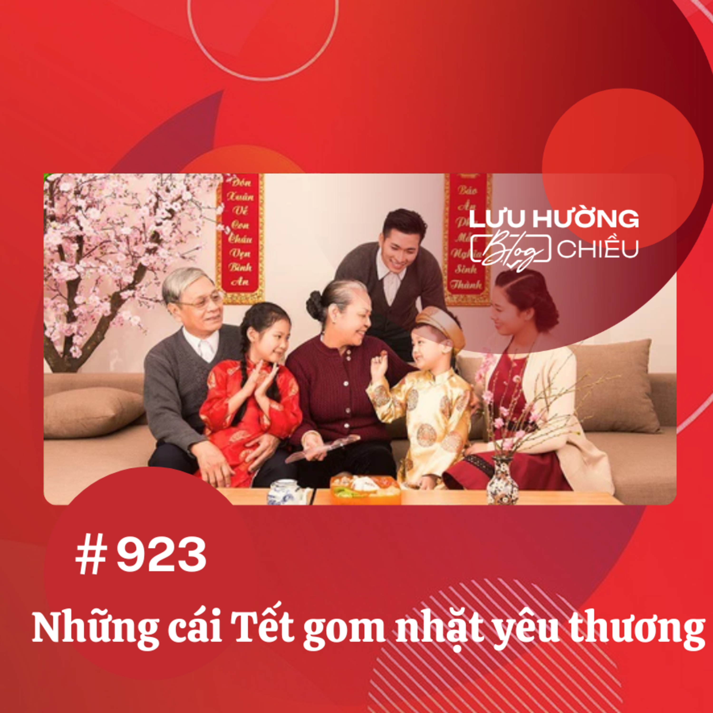 Những cái Tết gom nhặt yêu thương | Lưu Hường blog chiều | Đài Hà Nội