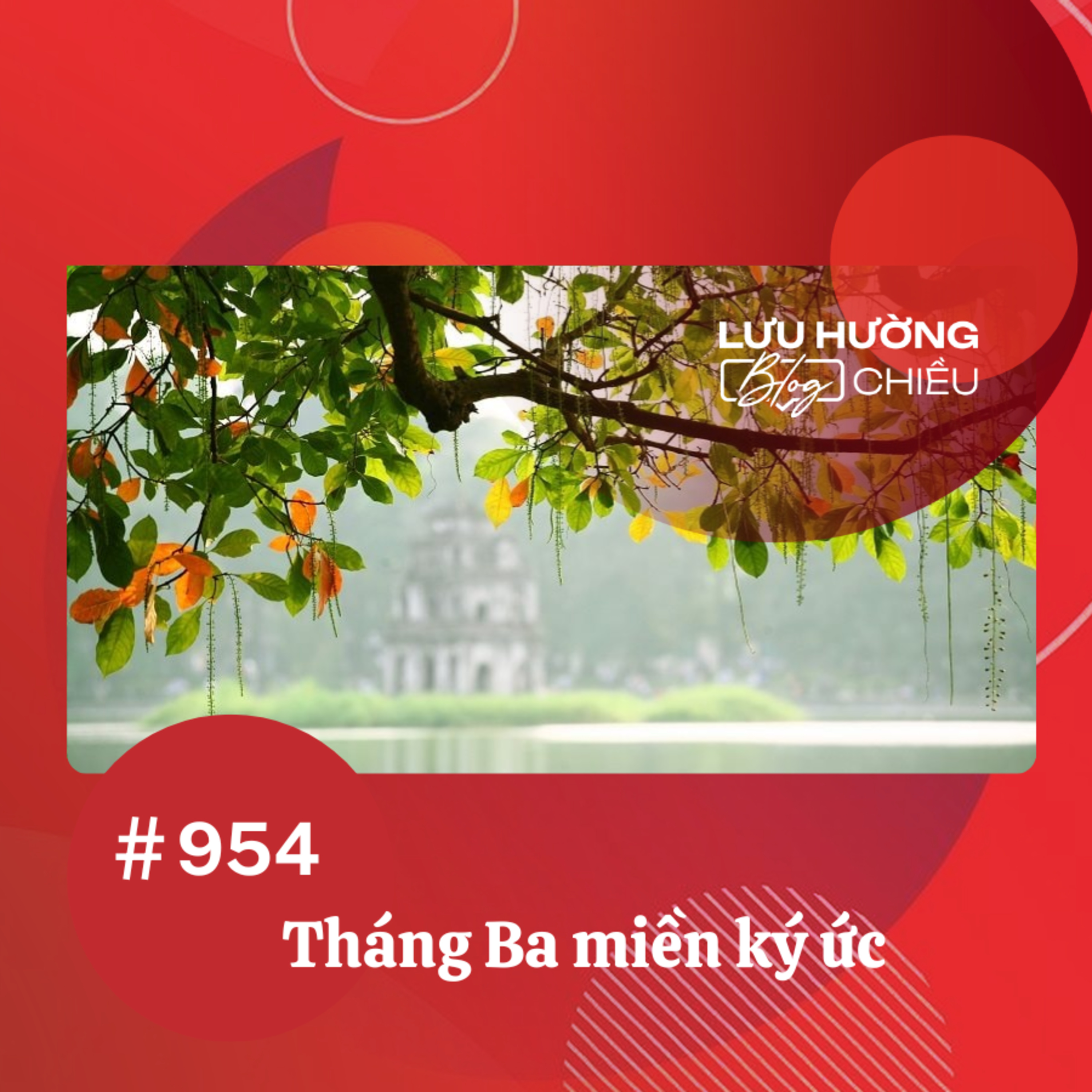  Tháng Ba miền ký ức | Lưu Hường blog chiều | Đài Hà Nội episode artwork
