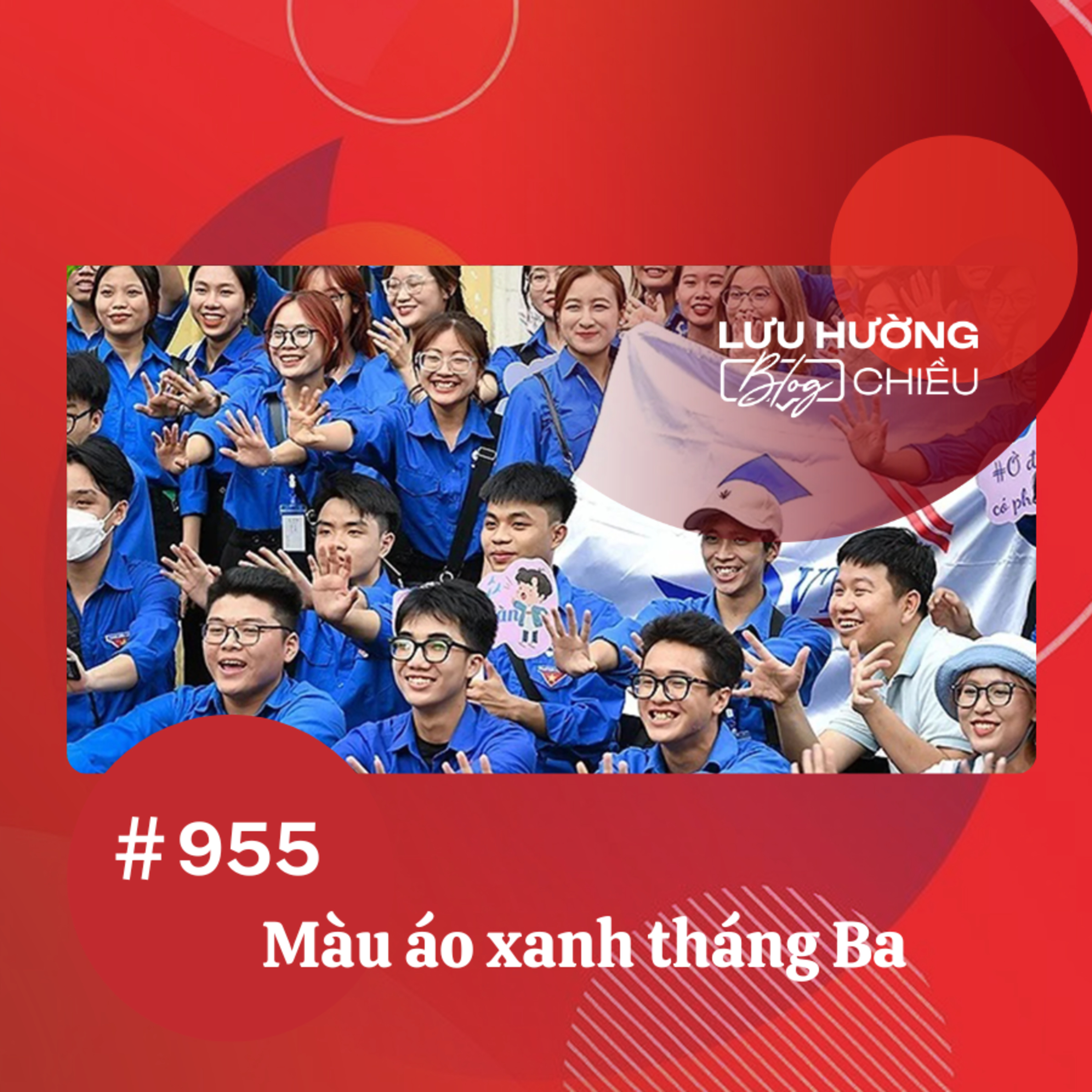  Màu áo xanh tháng Ba | Lưu Hường blog chiều | Đài Hà Nội episode artwork
