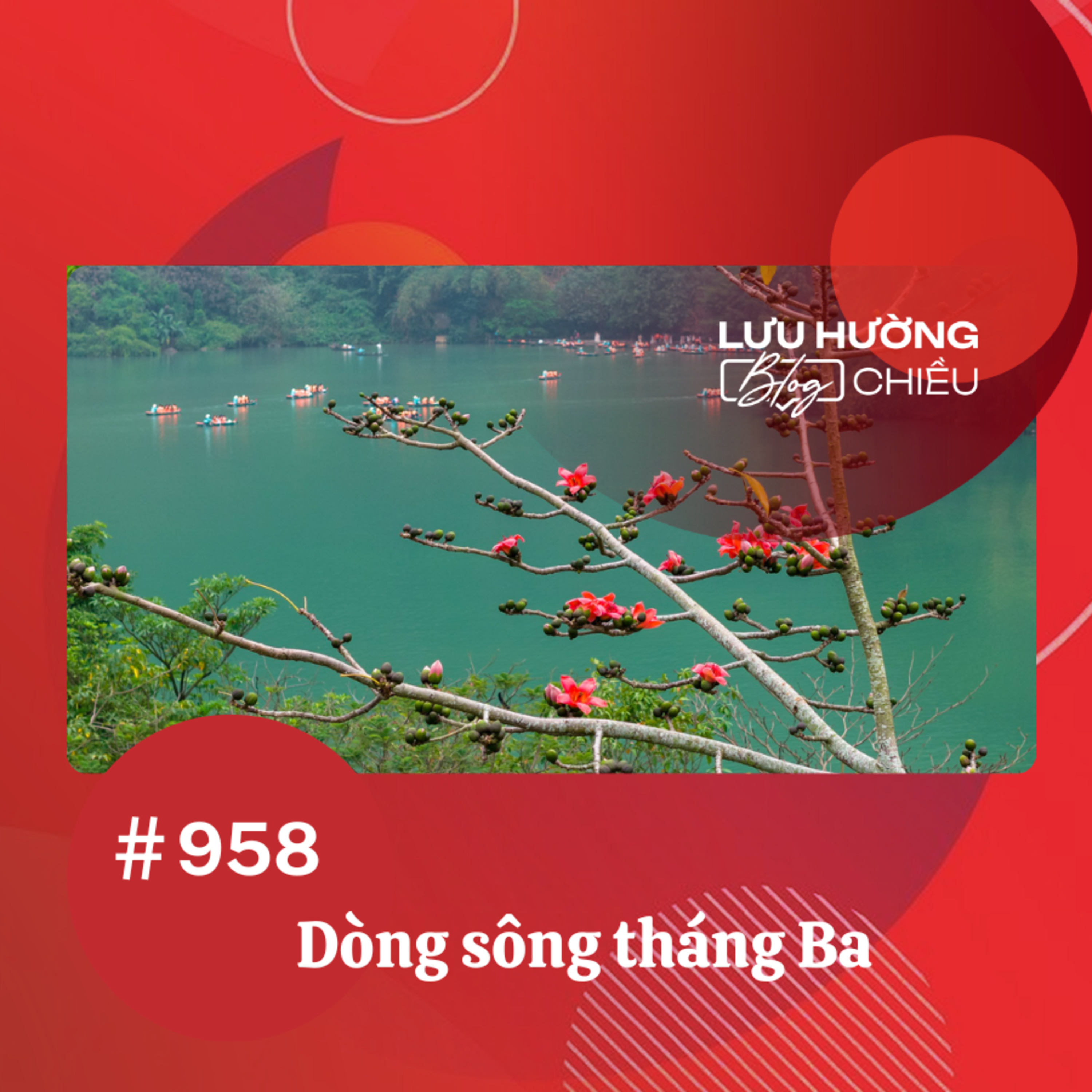 Dòng sông tháng Ba | Lưu Hường blog chiều | Đài Hà Nội