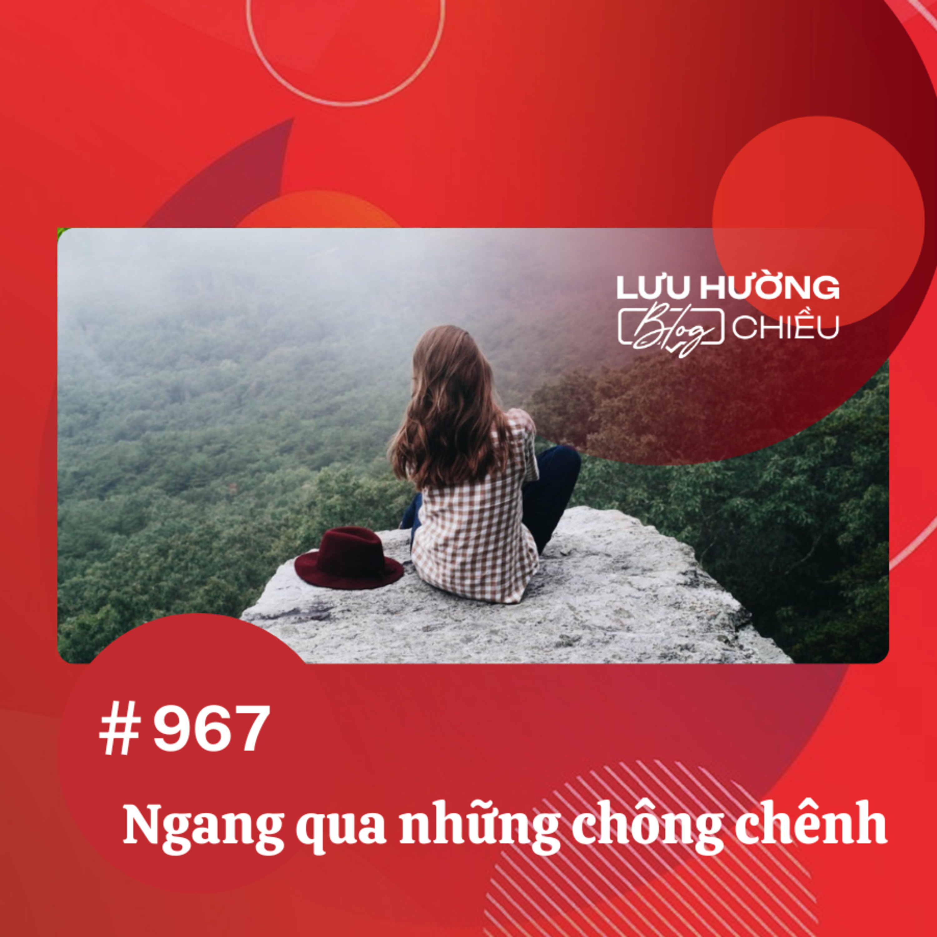 Ngang qua những chông chênh | Lưu Hường blog chiều | Đài Hà Nội