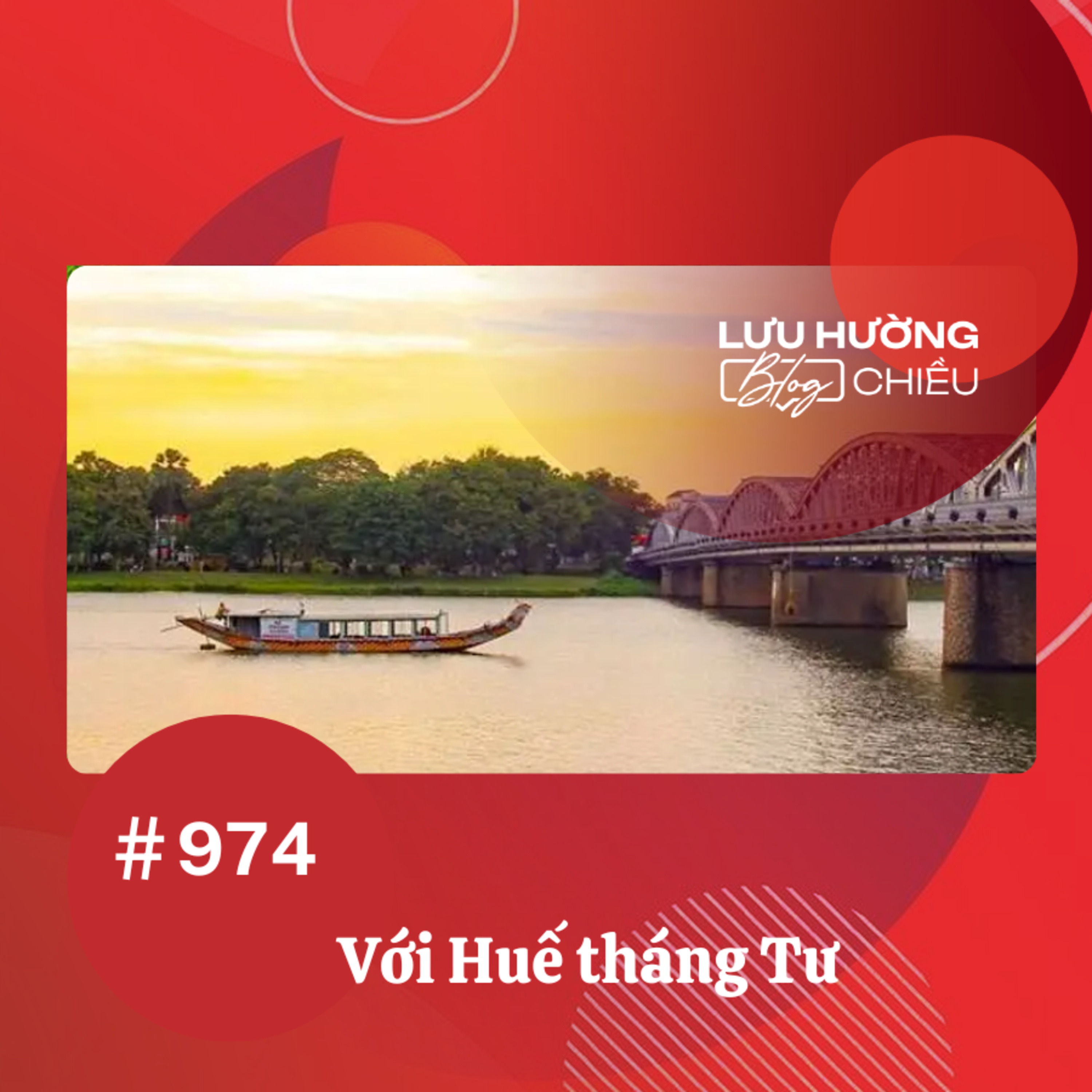  Với Huế tháng Tư | Lưu Hường blog chiều | Đài Hà Nội episode artwork