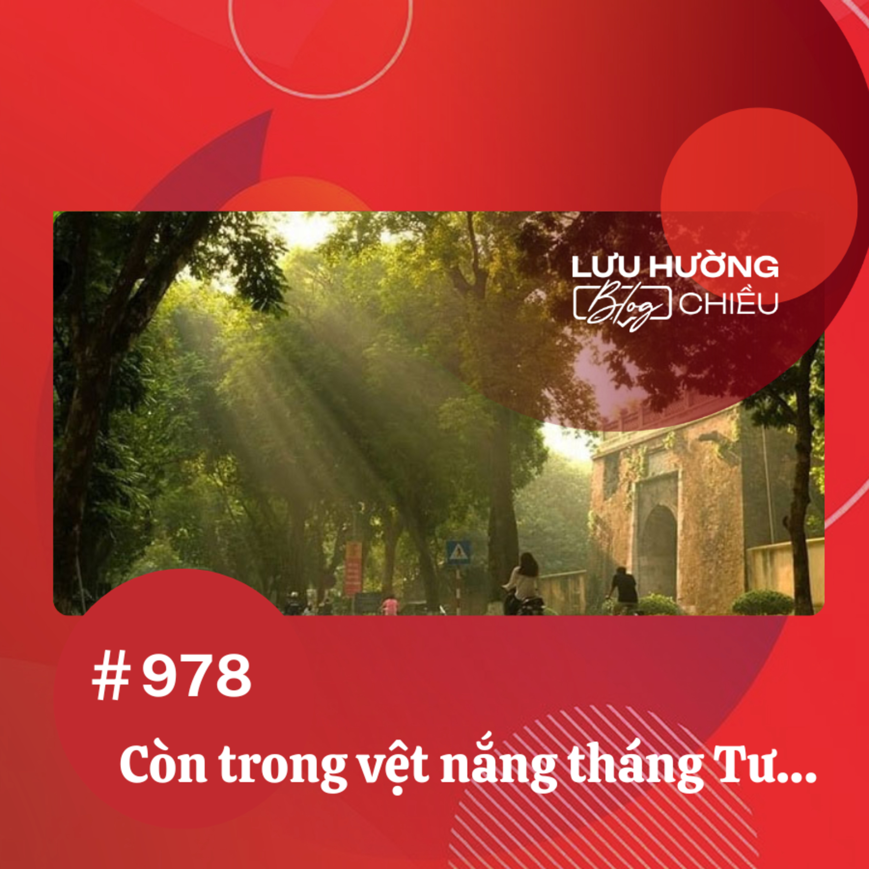  Còn trong vệt nắng tháng Tư… | Lưu Hường blog chiều | Đài Hà Nội episode artwork