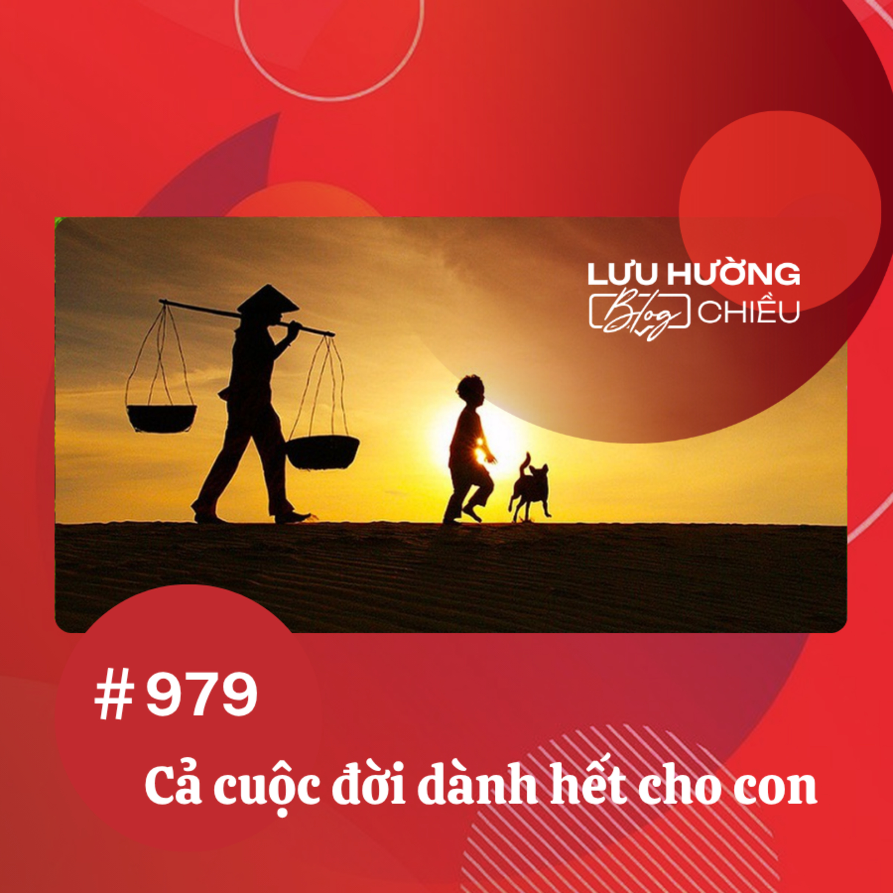  Cả cuộc đời dành hết cho con | Lưu Hường blog chiều | Đài Hà Nội episode artwork