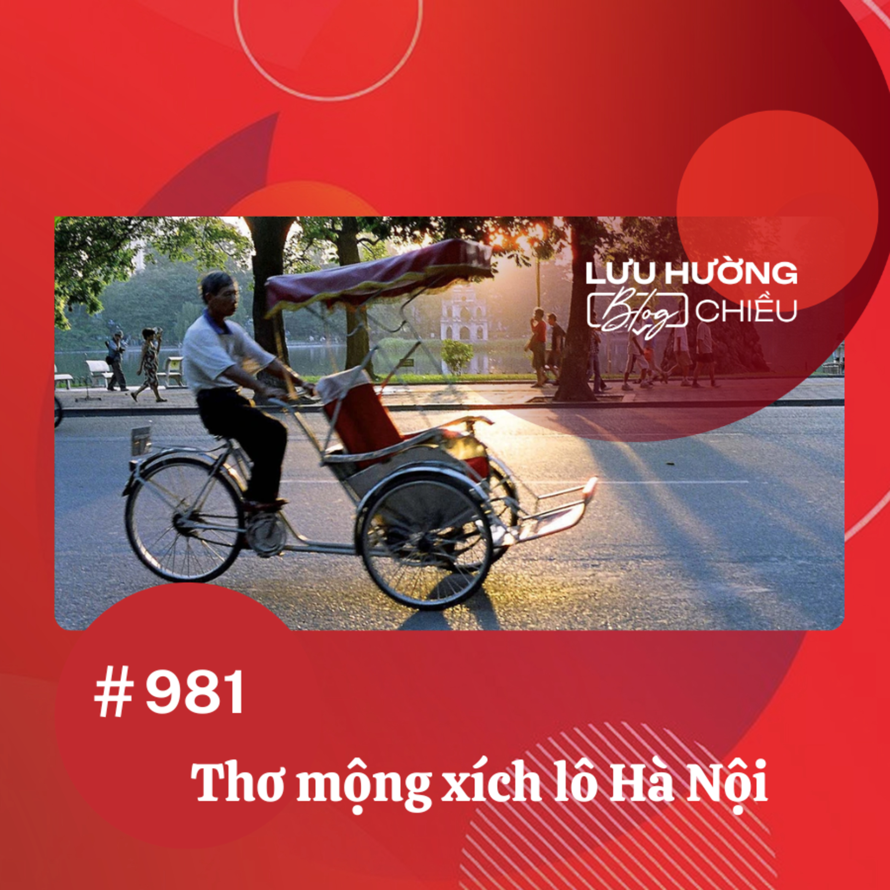  Thơ mộng xích lô Hà Nội | Lưu Hường blog chiều | Đài Hà Nội episode artwork