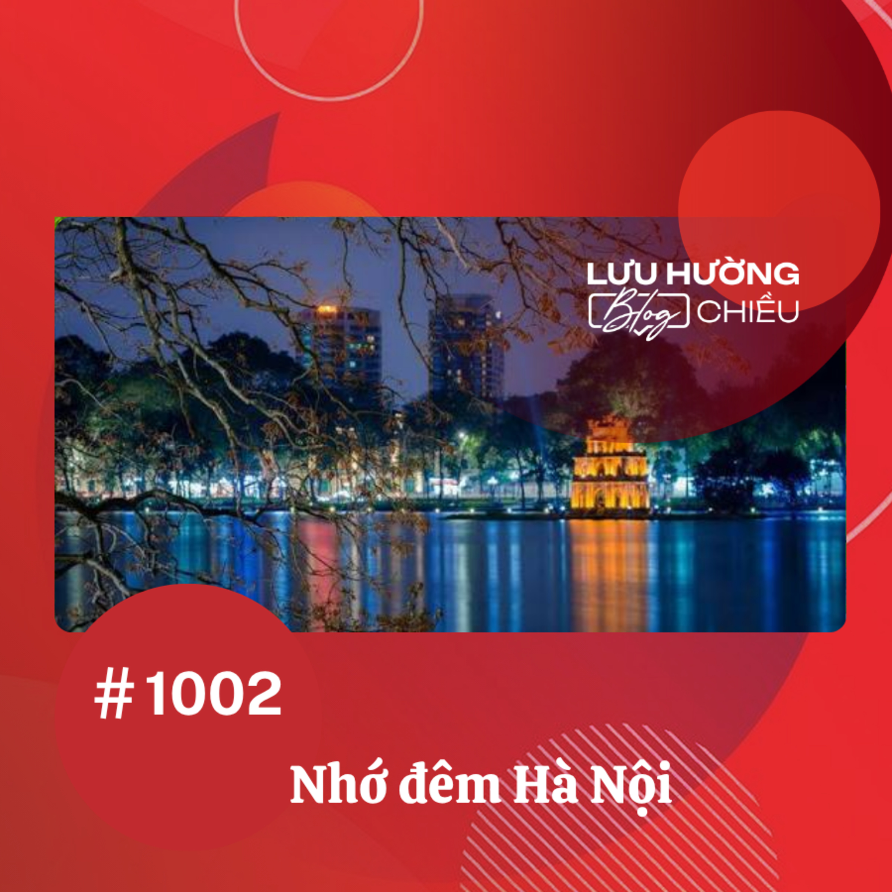 Nhớ đêm Hà Nội | Lưu Hường blog chiều | Đài Hà Nội