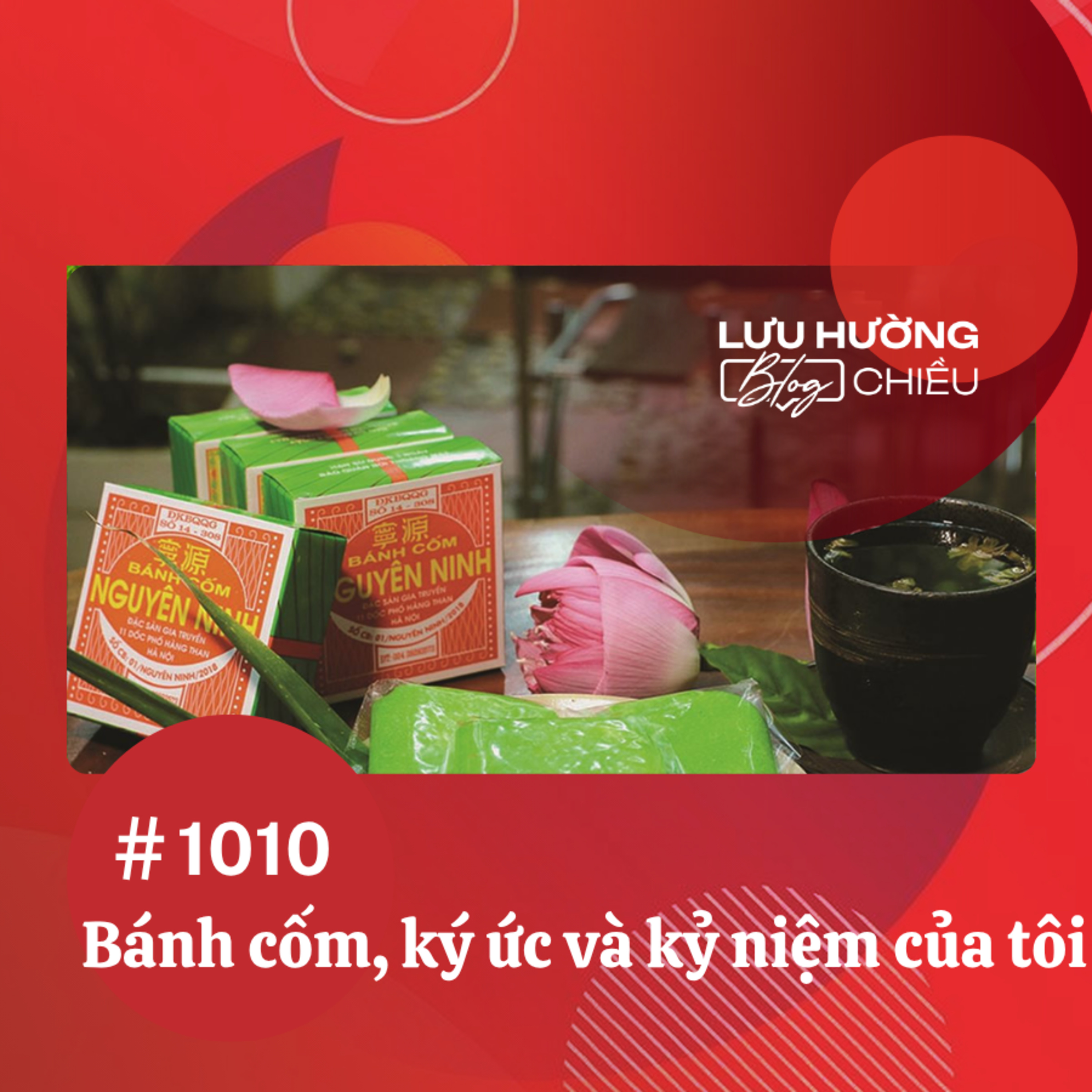 Bánh cốm, ký ức và kỷ niệm của tôi | Lưu Hường blog chiều | Đài Hà Nội
