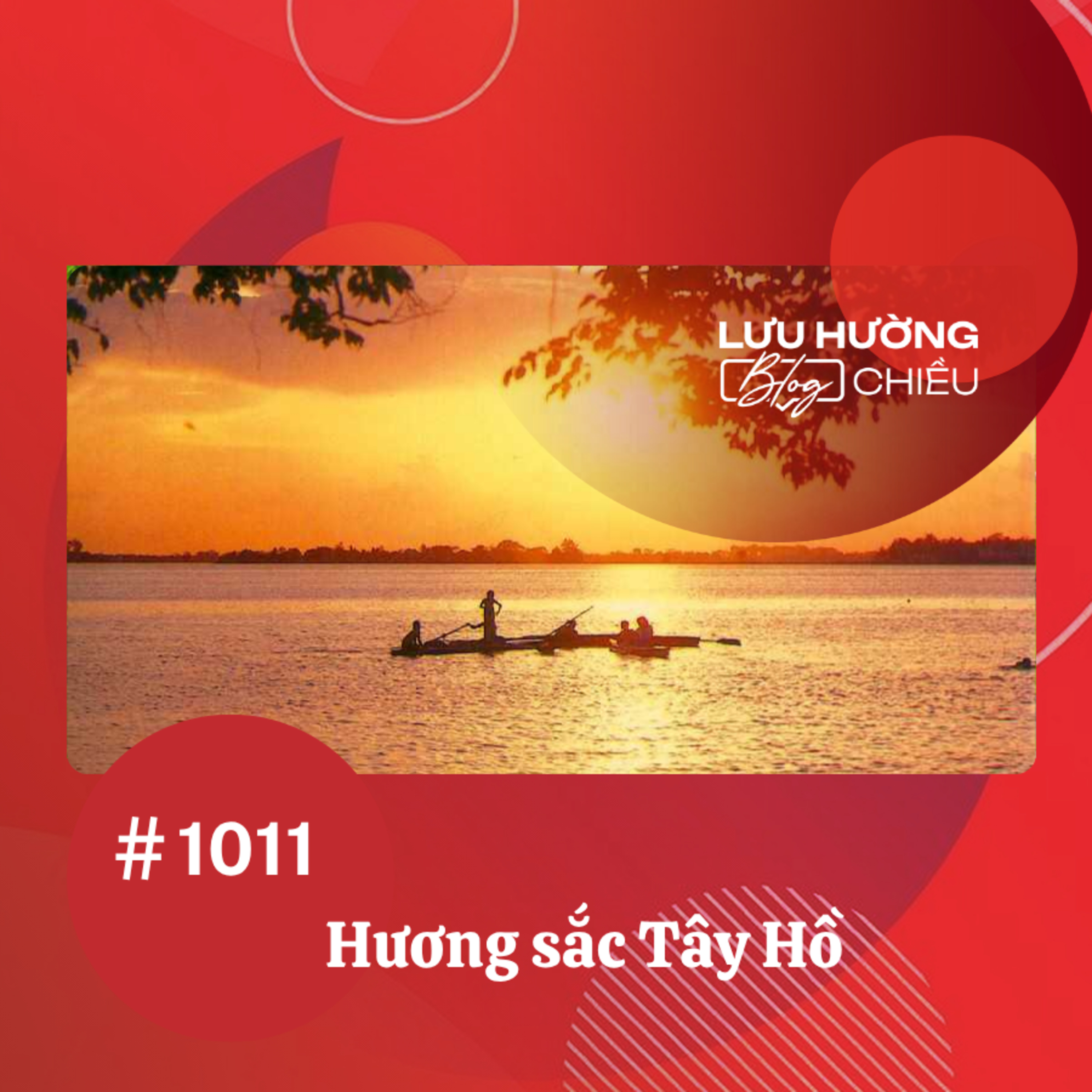 Hương sắc Tây Hồ | Lưu Hường blog chiều | Đài Hà Nội