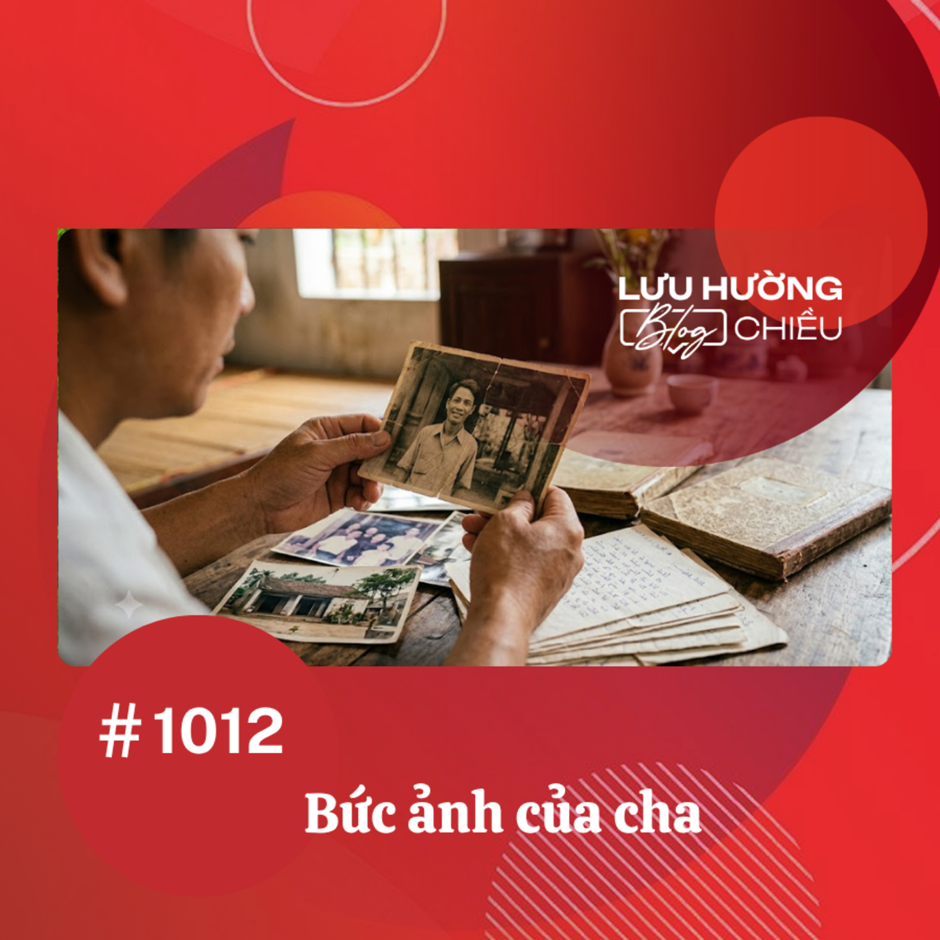 Bức ảnh của cha | Lưu Hường blog chiều | Đài Hà Nội