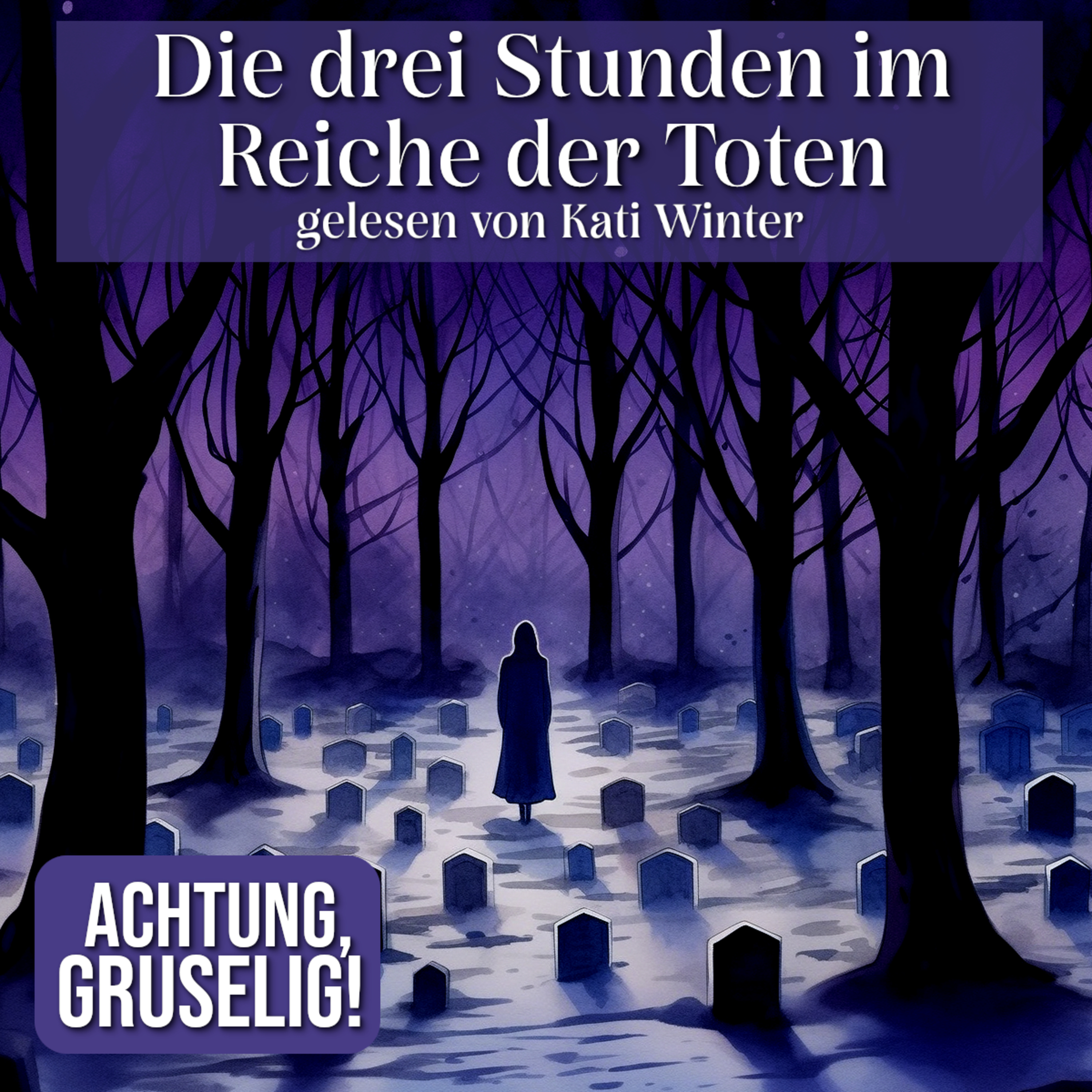 Achtung, GRUSELIG! Die drei kurzen Stunden im Reiche der Toten | Entspannt einschlafen mit Märchen| Hörgeschichte