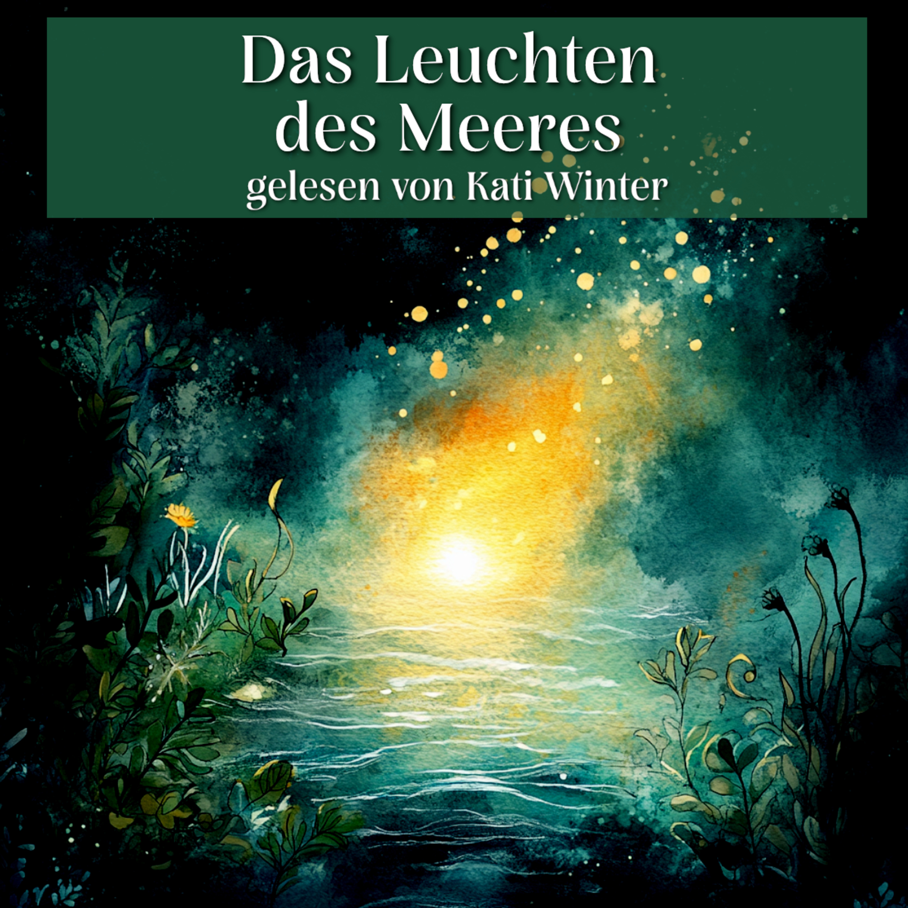 Das Leuchten des Meeres | Entspannt einschlafen mit Märchen | Hörgeschichte episode artwork
