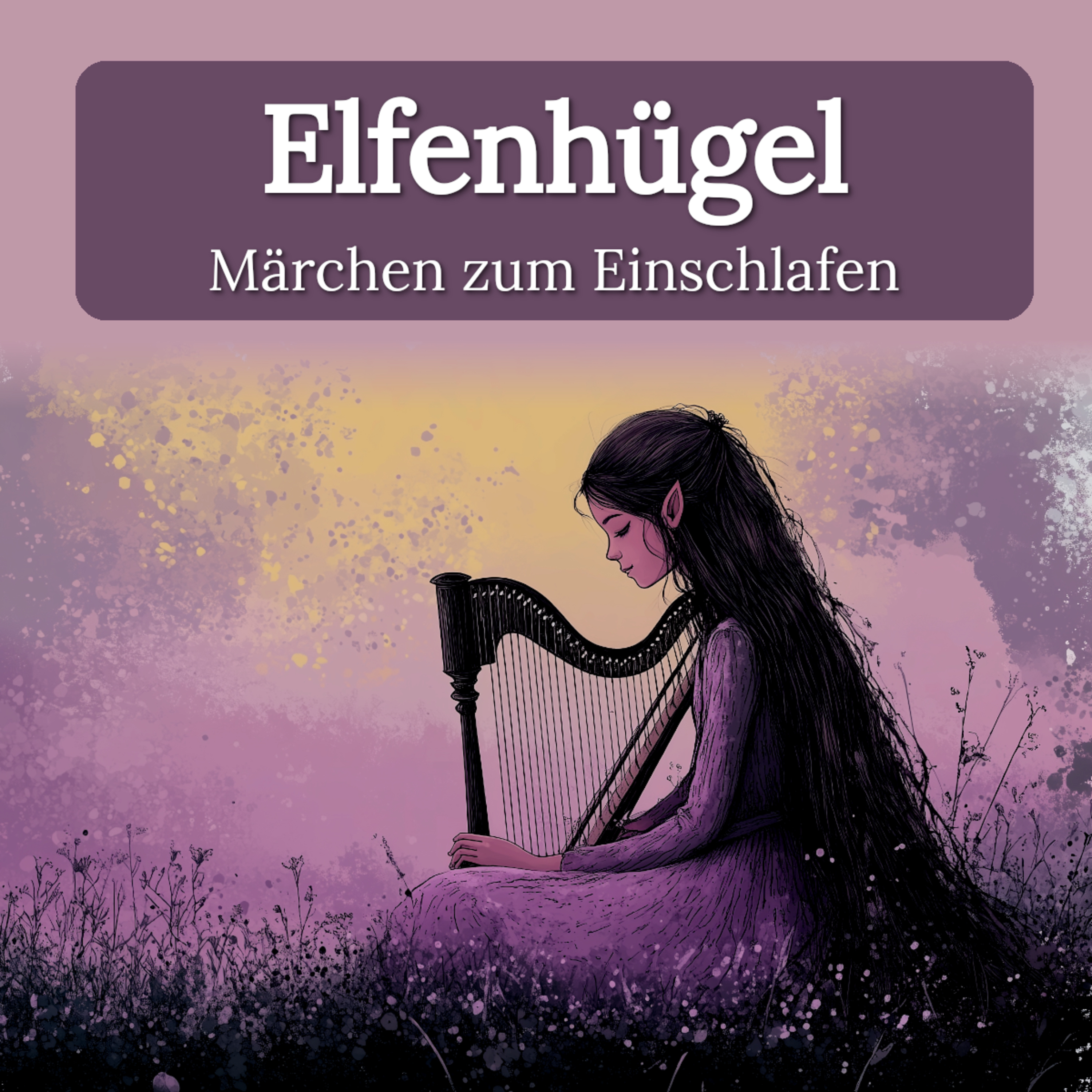 Zum Träumen: ‚Elfenhügel‘– Ruhiges Märchen zum Einschlafen mit echter Stimme episode artwork