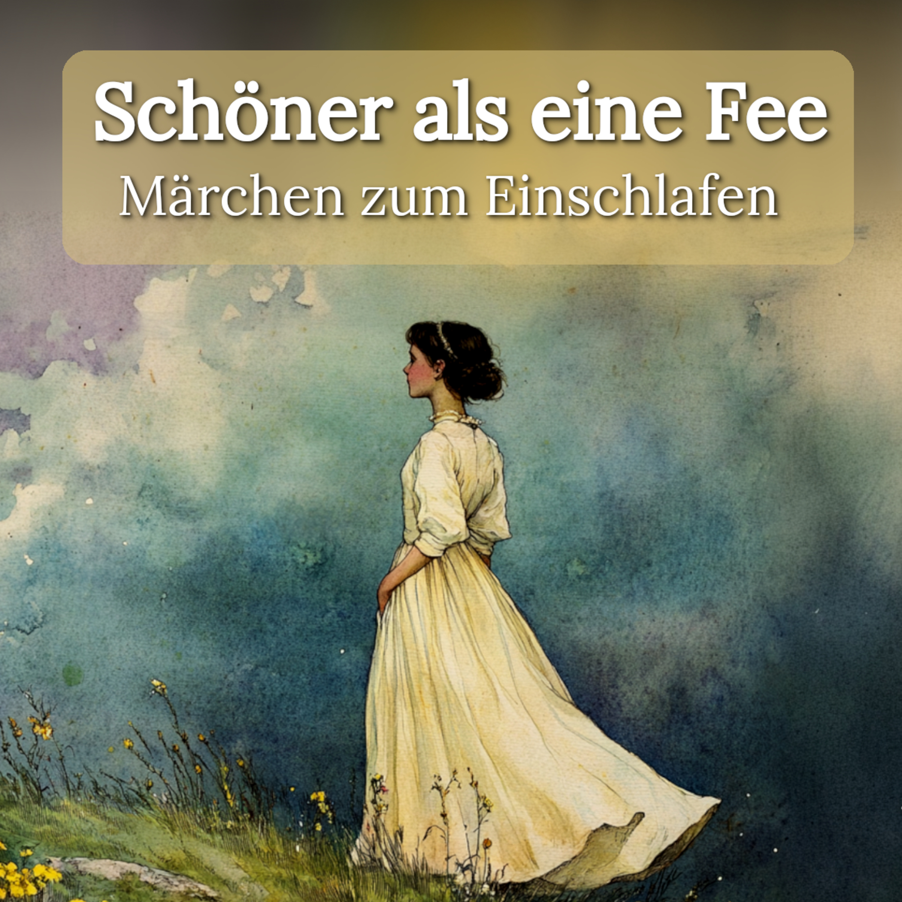 Zum Träumen: ‚Schöner als eine Fee‘– Ruhiges Märchen zum Einschlafen mit echter Stimme episode artwork