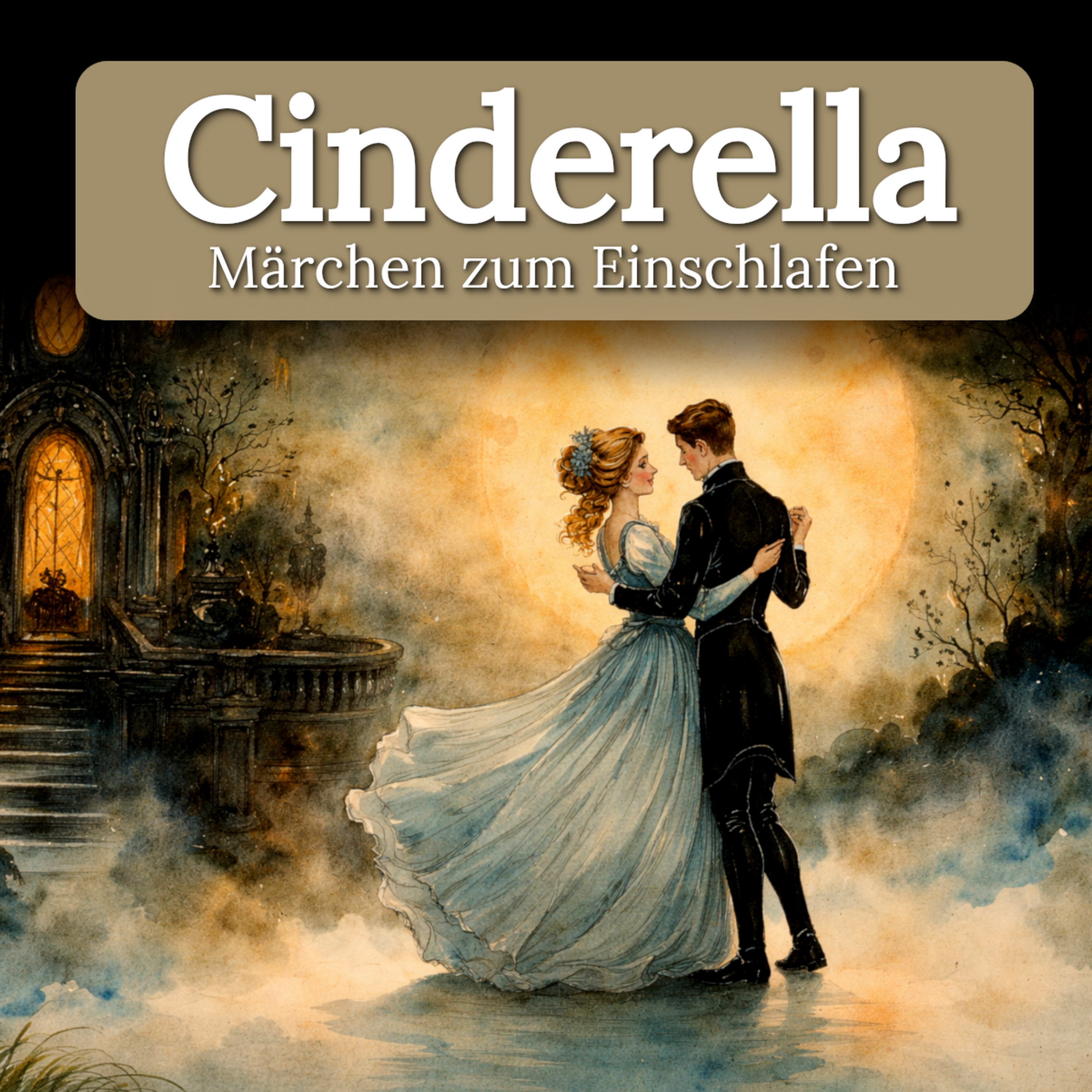 Cinderella – Sanftes Märchen zum Einschlafen mit echter Stimme episode artwork